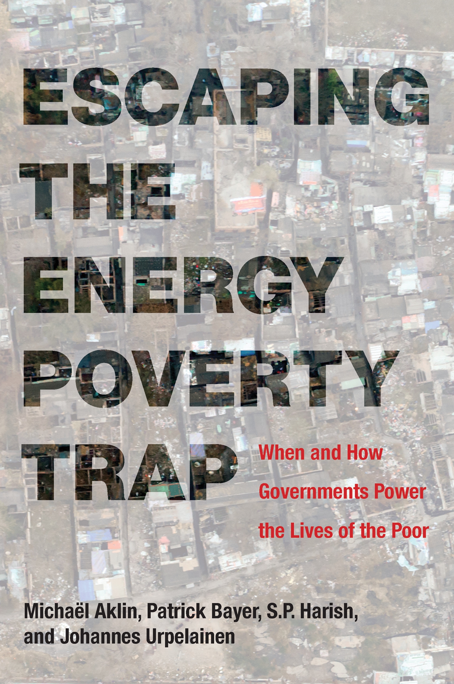 Escaping the Energy Poverty Trap by Michael Aklin - Penguin Books Australia