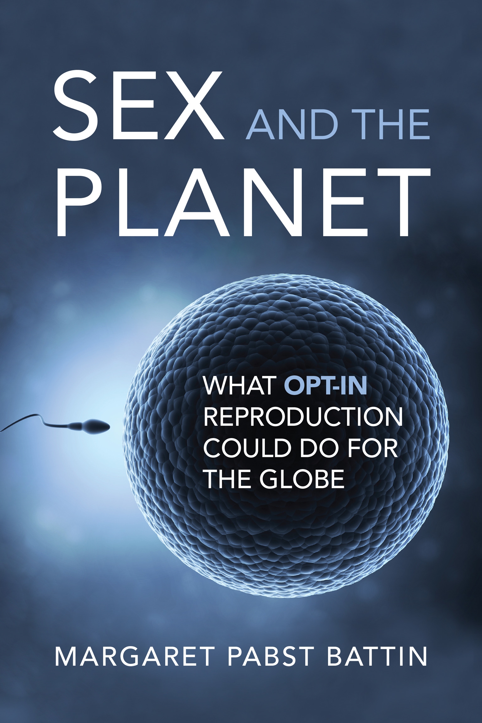 Sex and the Planet by Margaret Pabst Battin - Penguin Books New Zealand