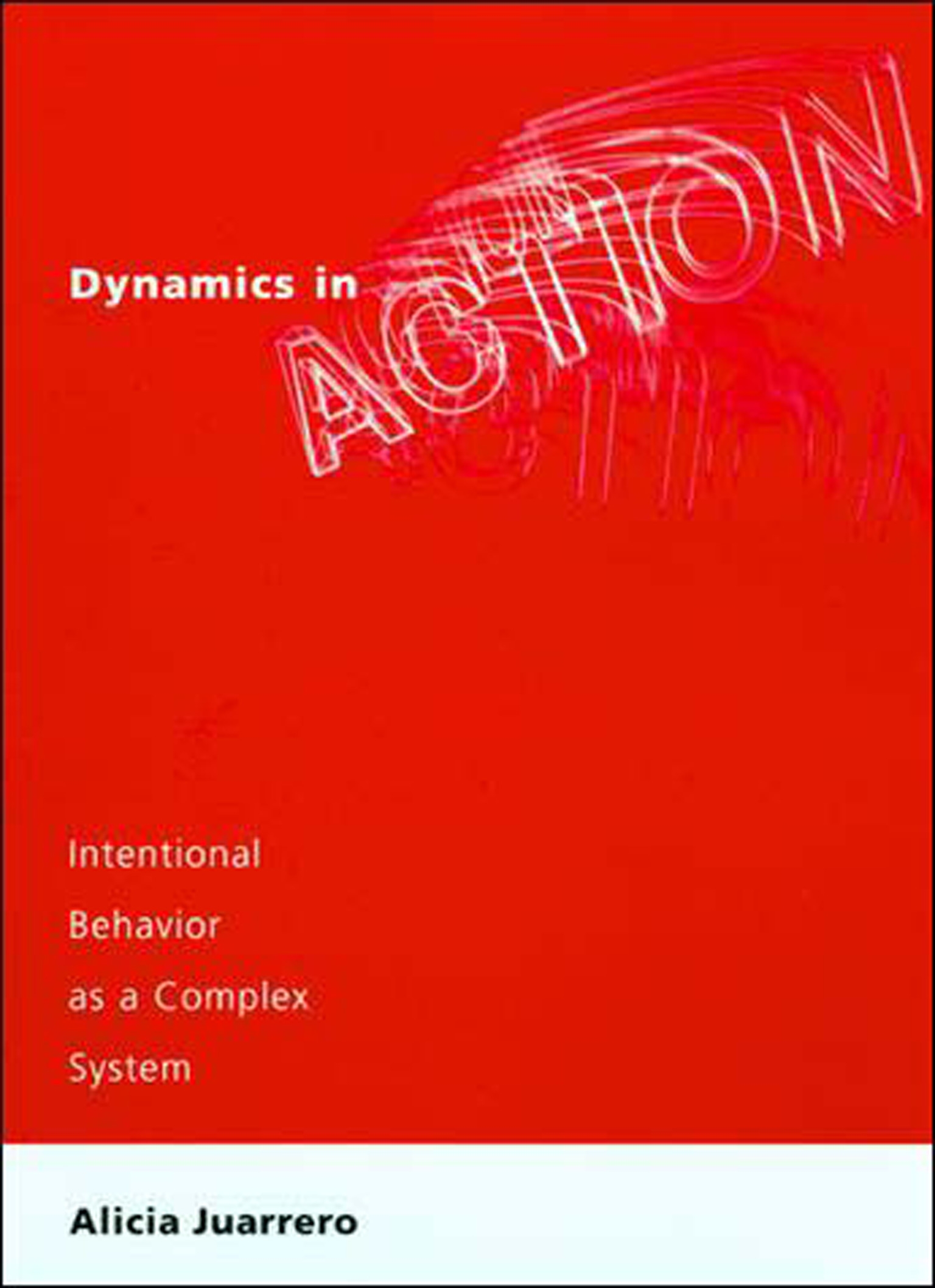 Dynamics in Action by Alicia Juarrero - Penguin Books Australia