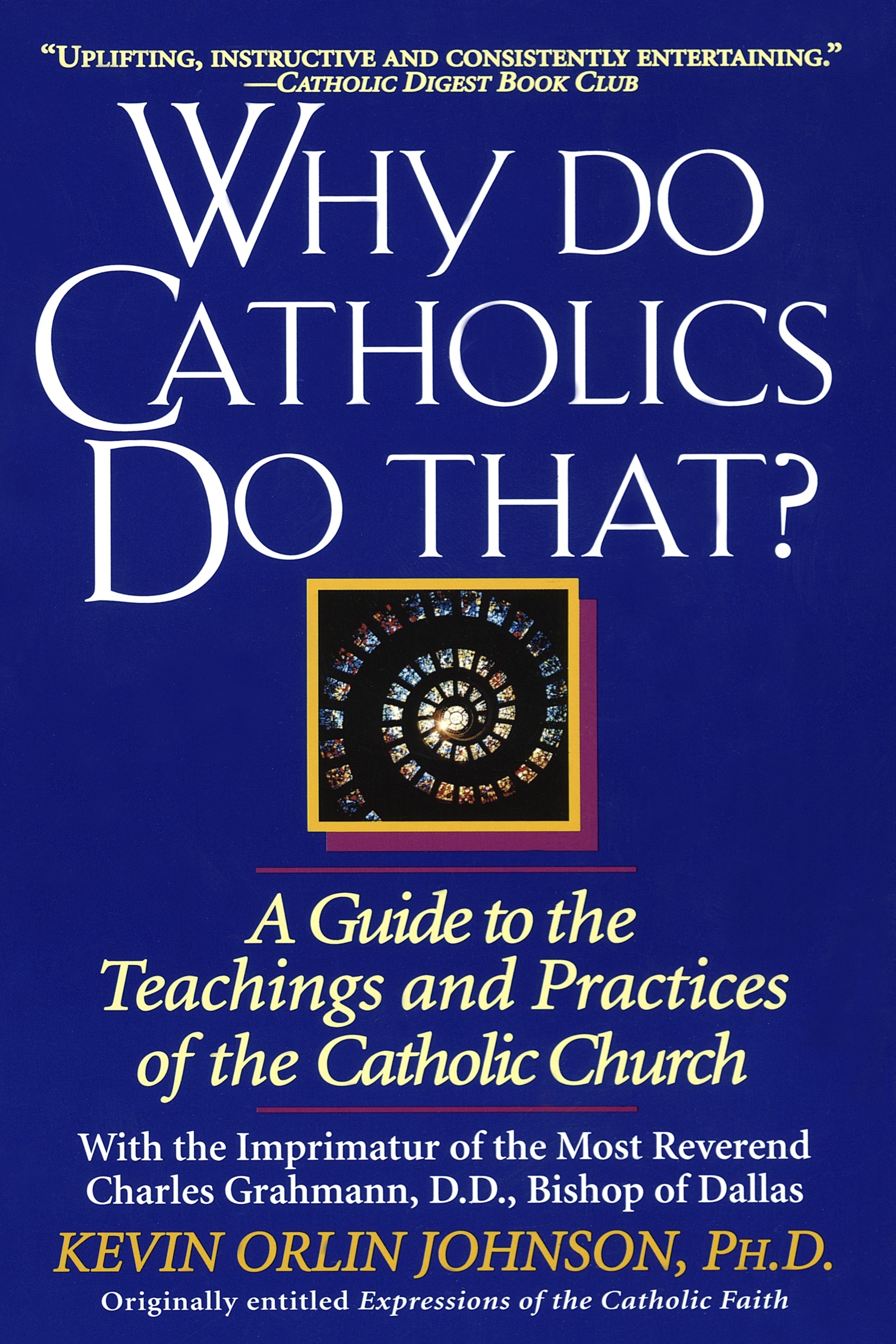 why-do-catholics-do-that-by-kevin-orlin-johnson-penguin-books-australia