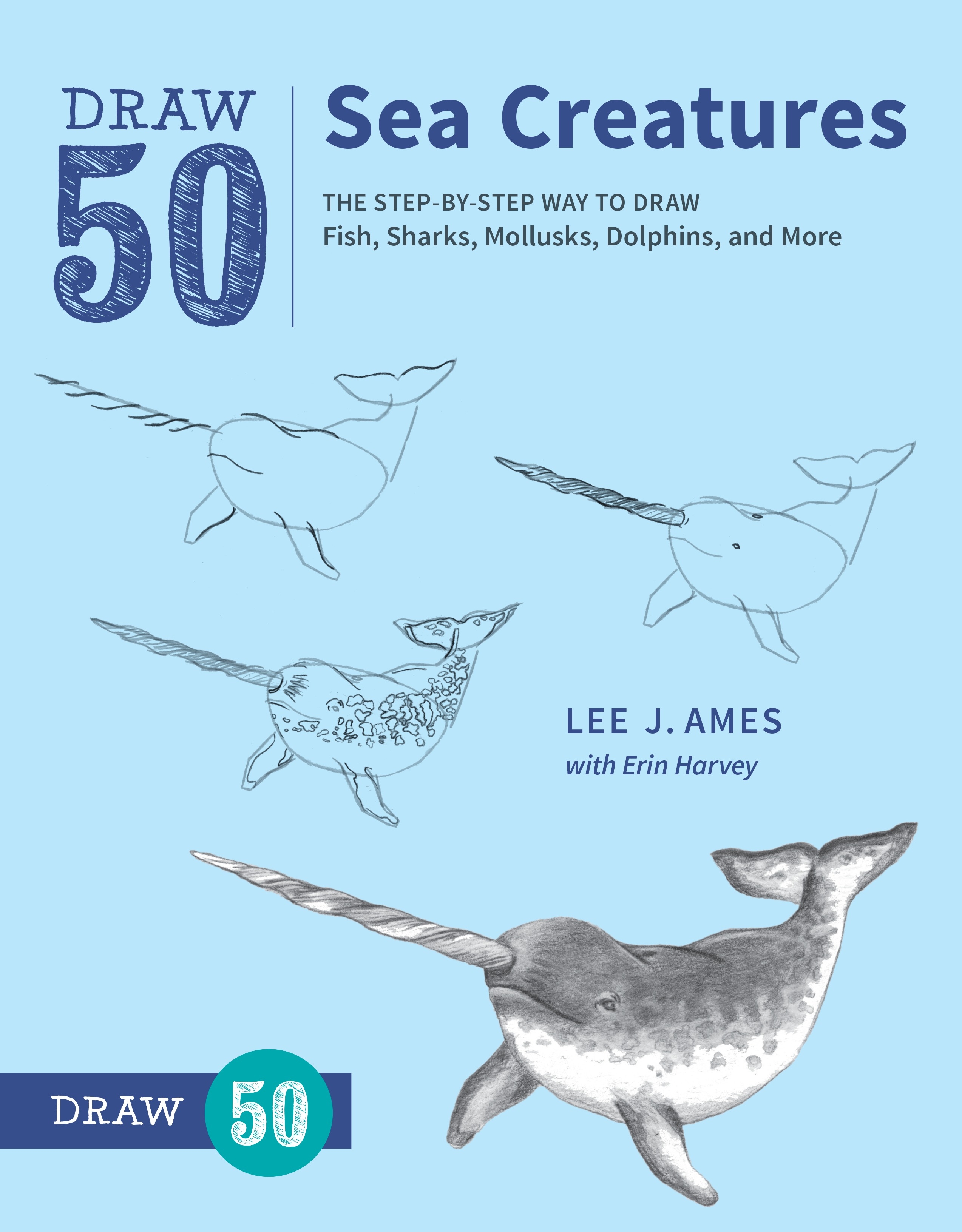 Draw 50 Sea Creatures by Lee J. Ames - Penguin Books Australia