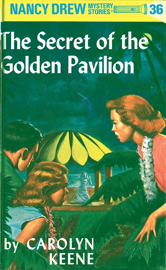 Nancy Drew 36: The Secret of the Golden Pavillion by Carolyn Keene ...