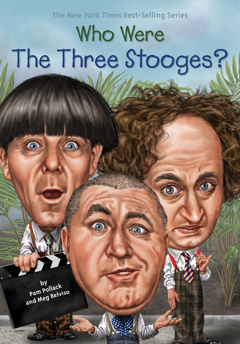 Who Were The Three Stooges By Pam Pollack Penguin Books Australia