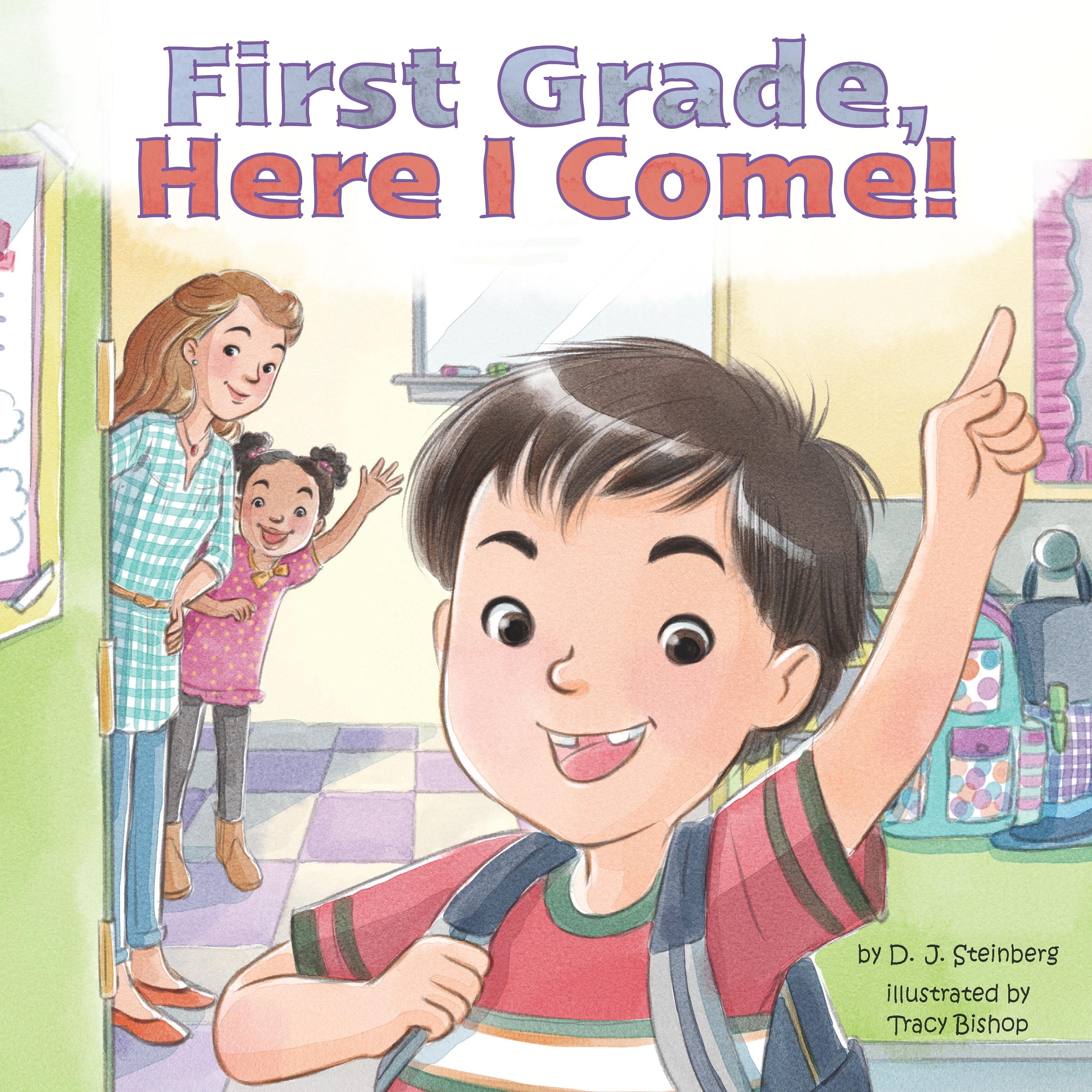 First Grade, Here I Come! by D. J. Steinberg - Penguin Books Australia