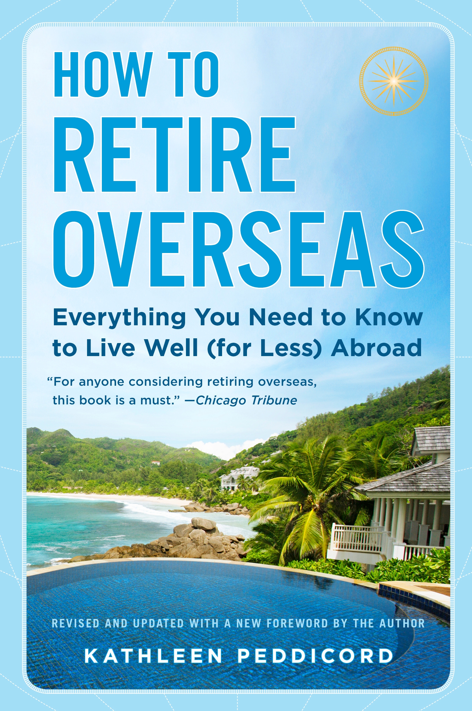 How To Retire Overseas By Kathleen Peddicord - Penguin Books Australia