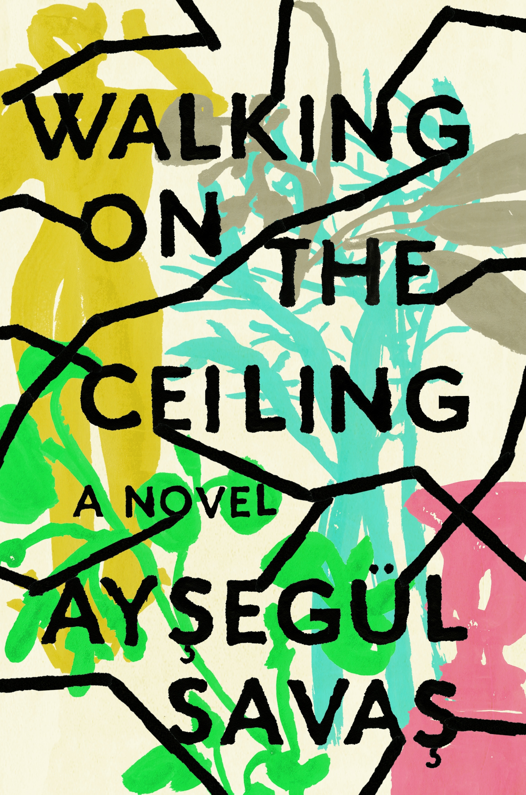 Walking On The Ceiling by Aysegul Savas - Penguin Books ...