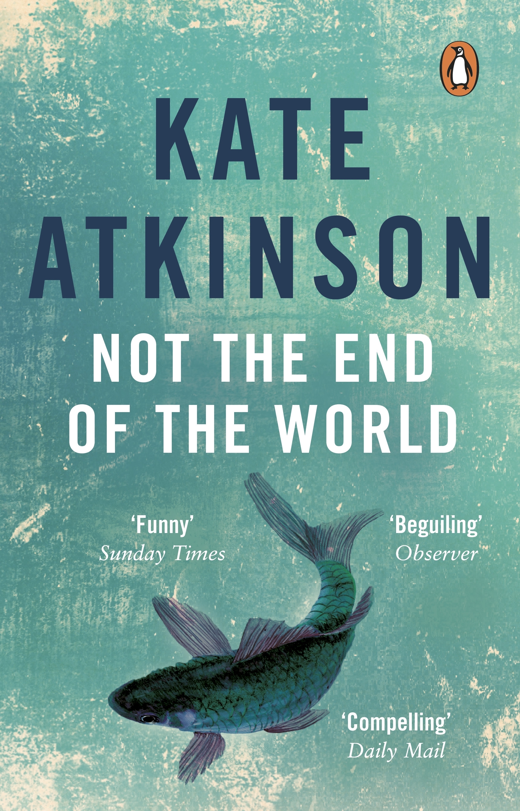  Not The End Of The World By Kate Atkinson Penguin Books Australia