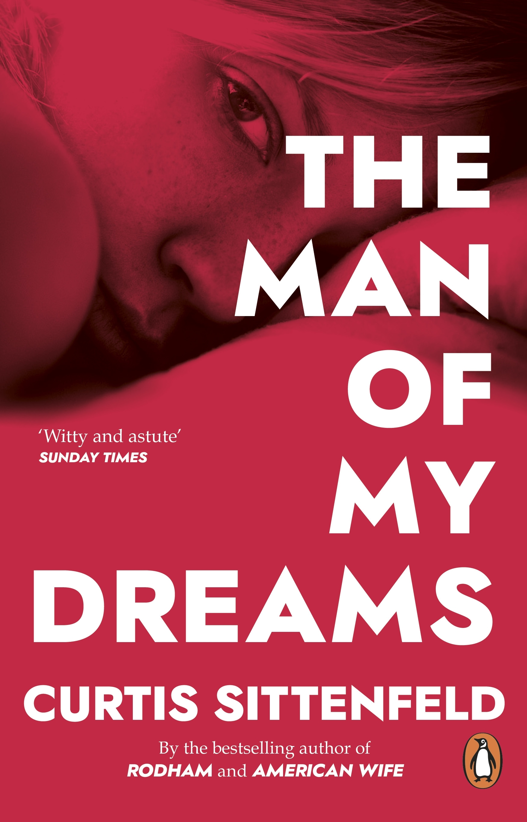 The Man Of My Dreams By Curtis Sittenfeld Penguin Books Australia 