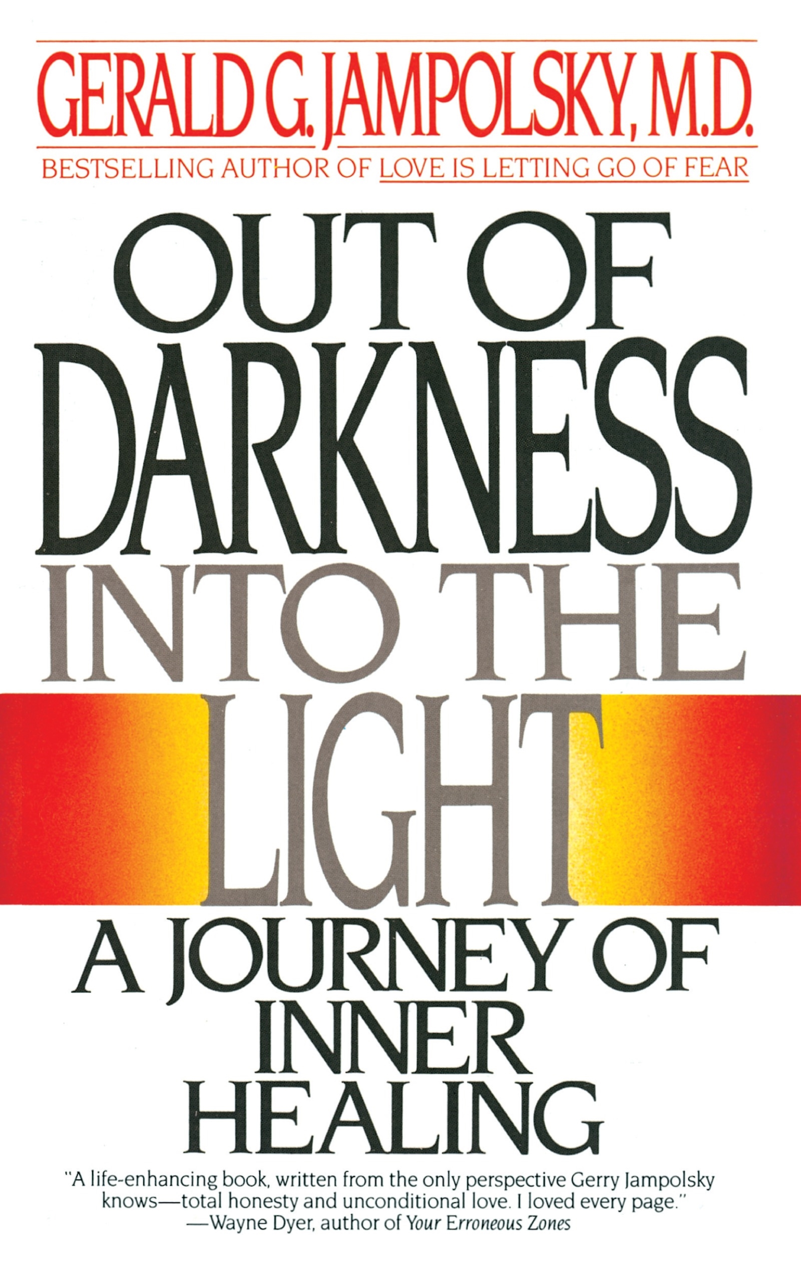 Out Of The Darkness Into Light by Gerald Jampolsky ...