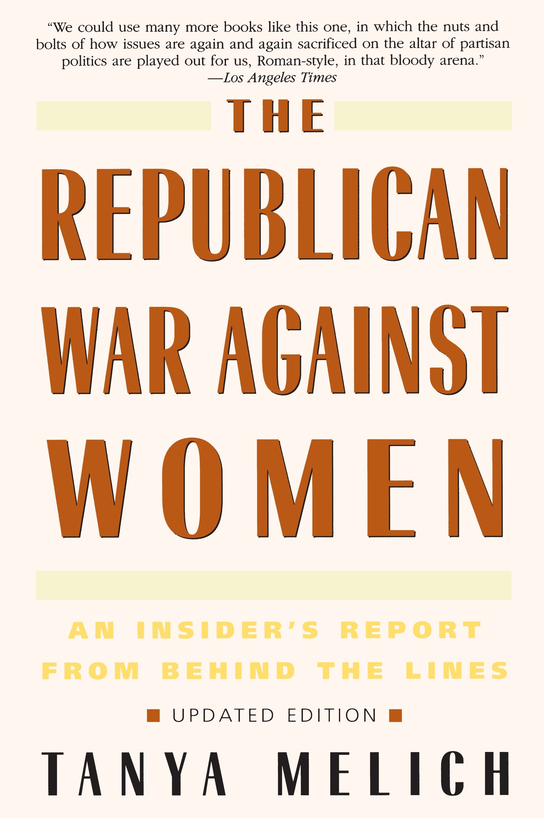 The Republican War Against Women by Tanya Melich - Penguin Books New ...