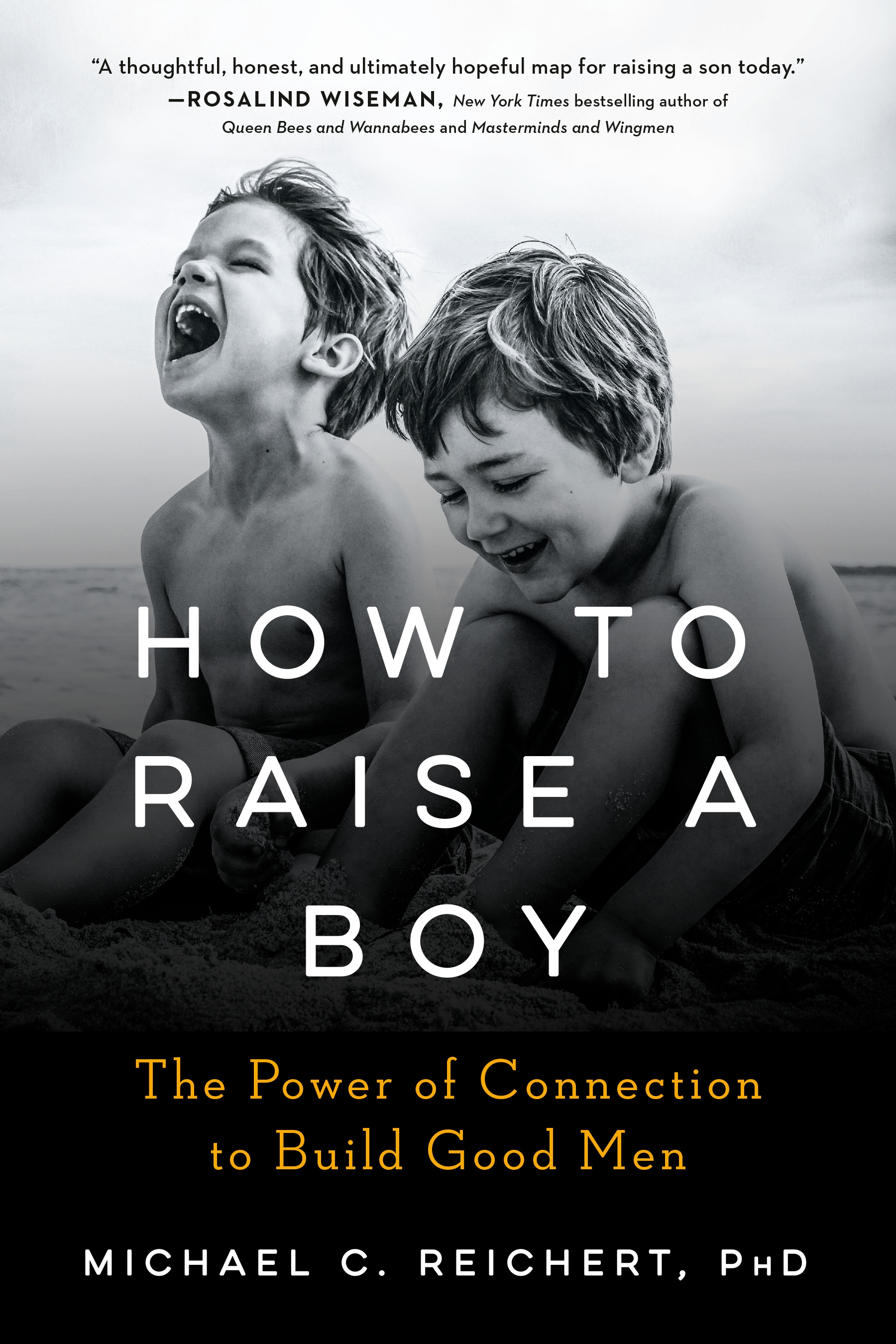 How To Raise A Boy By Michael C Reichert Penguin Books Australia