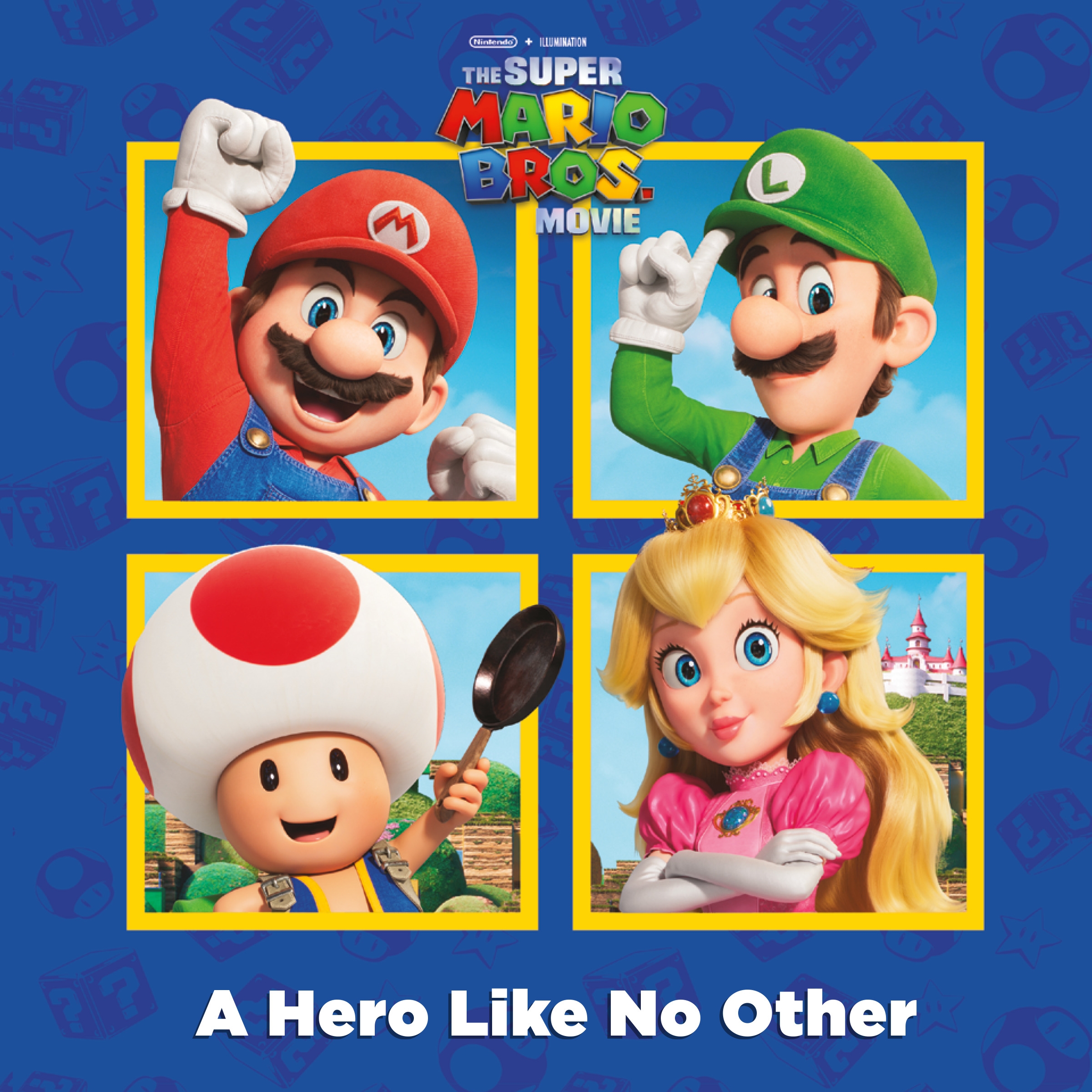 A Hero Like No Other Nintendo® And Illumination Present The Super Mario Bros Movie By Michael 9702