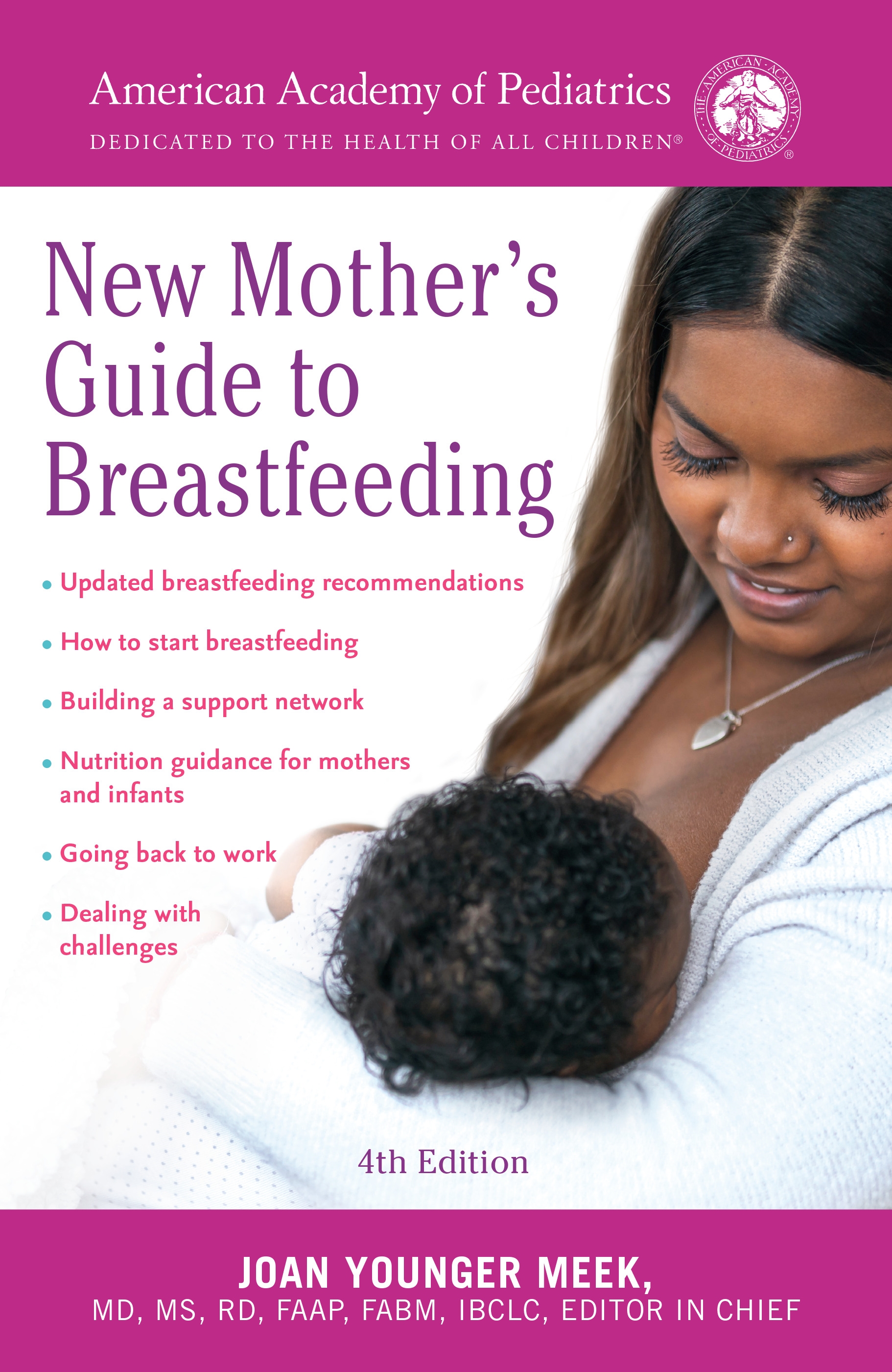 The American Academy Of Pediatrics New Mother's Guide To Breastfeeding ...