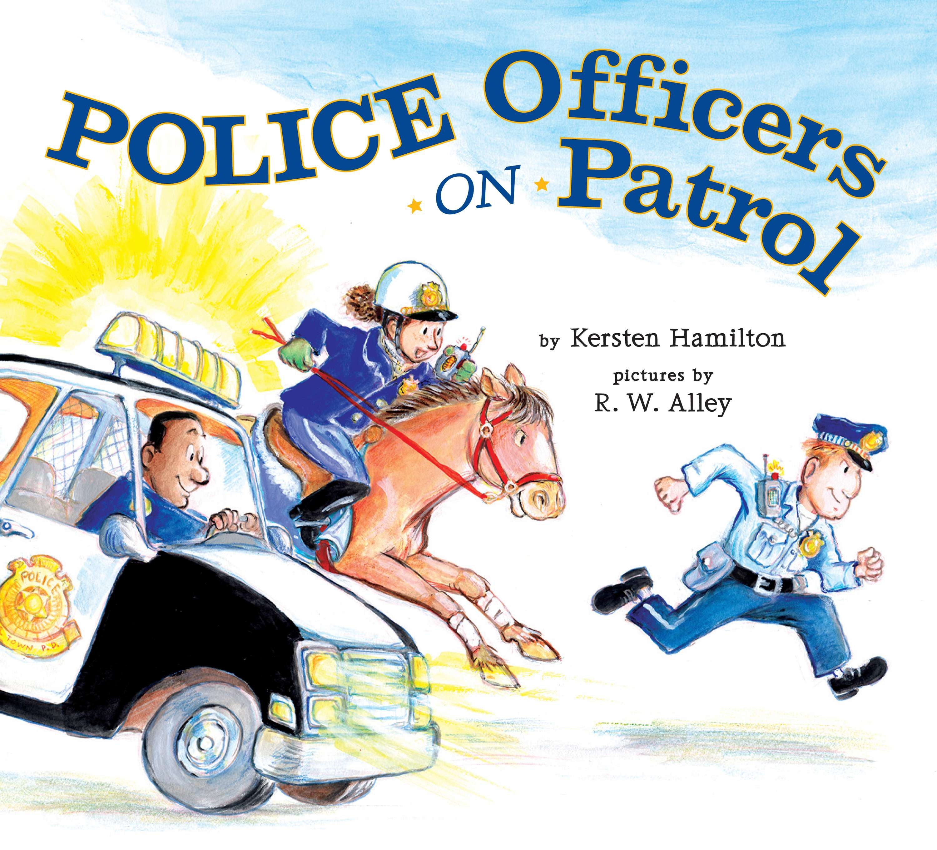 Police Officers on Patrol by Kersten Hamilton - Penguin Books Australia