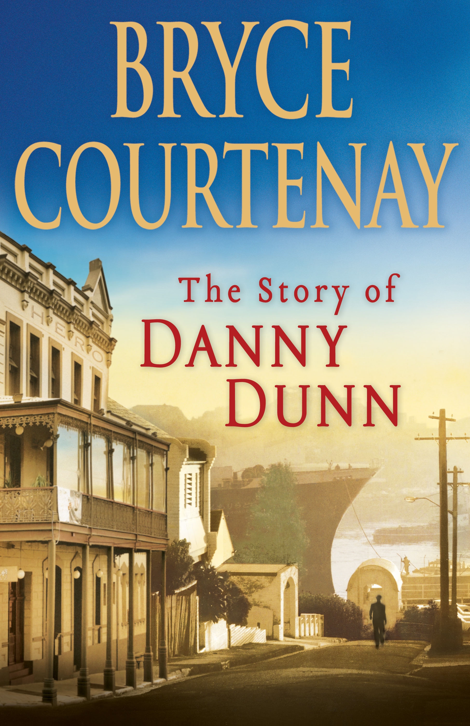 The Story Of Danny Dunn by Bryce Courtenay Penguin Books Australia