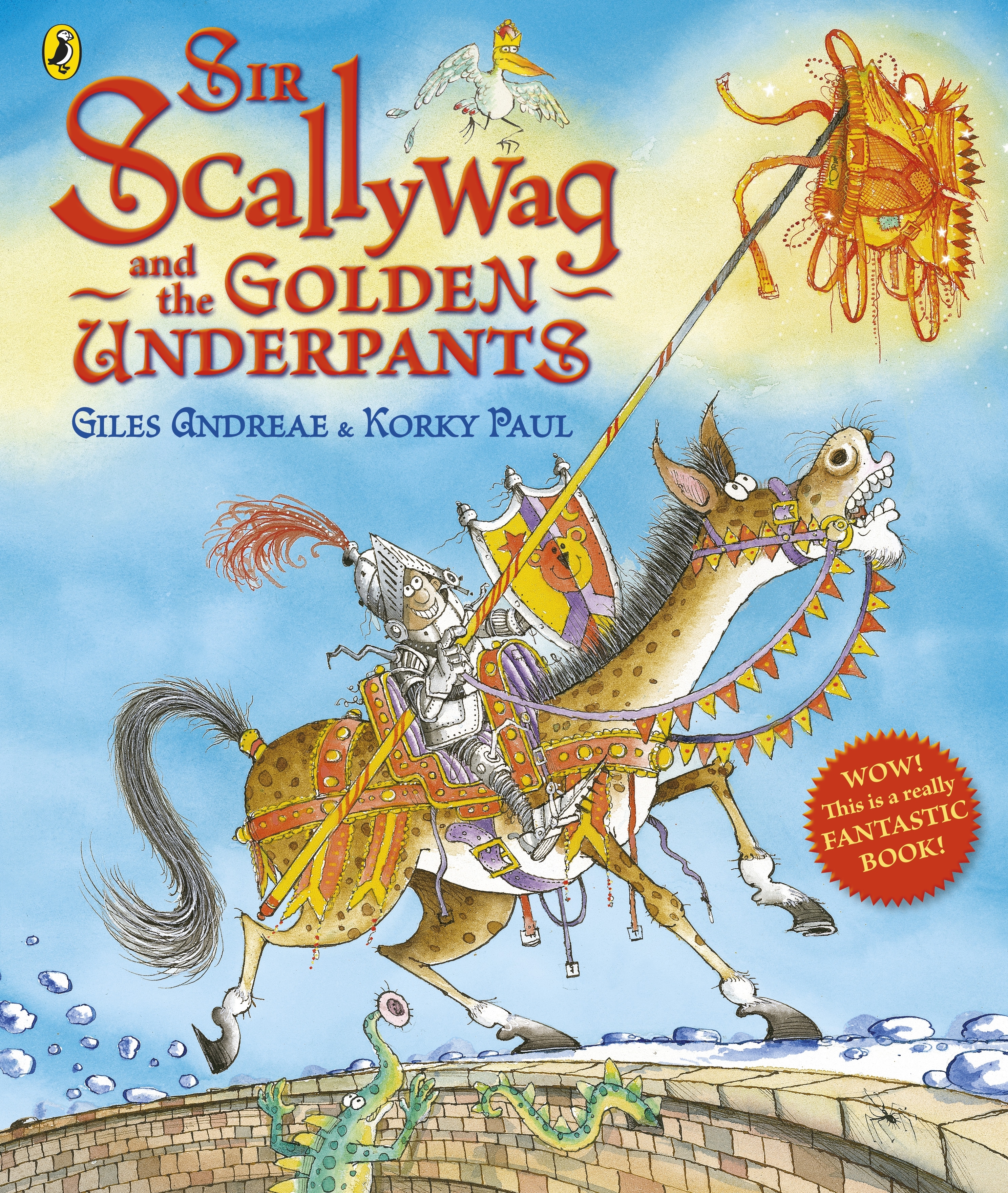 Sir Scallywag and the Golden Underpants by Giles Andreae - Penguin Books  Australia