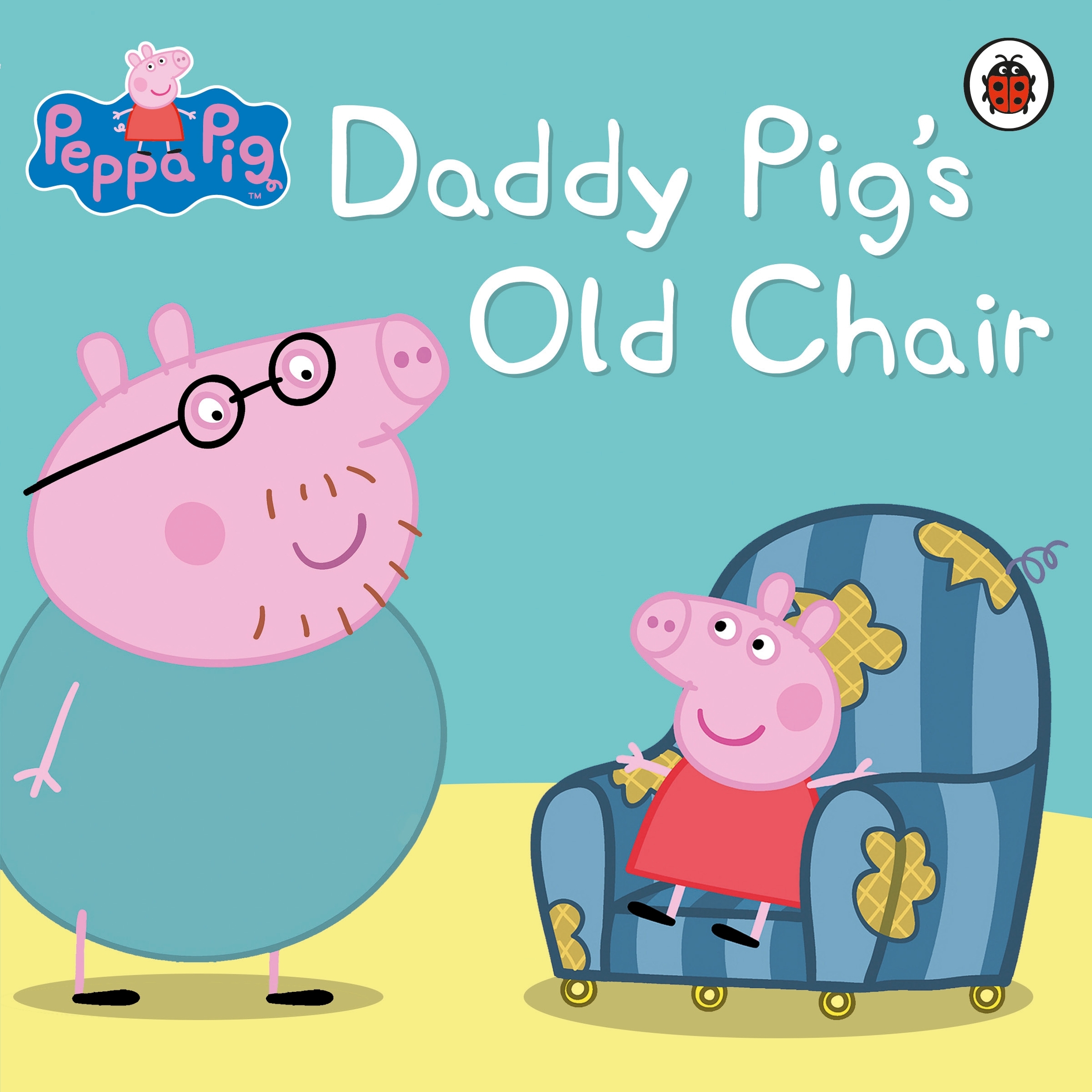 Peppa Pig Daddy Pig's Old Chair Penguin Books Australia