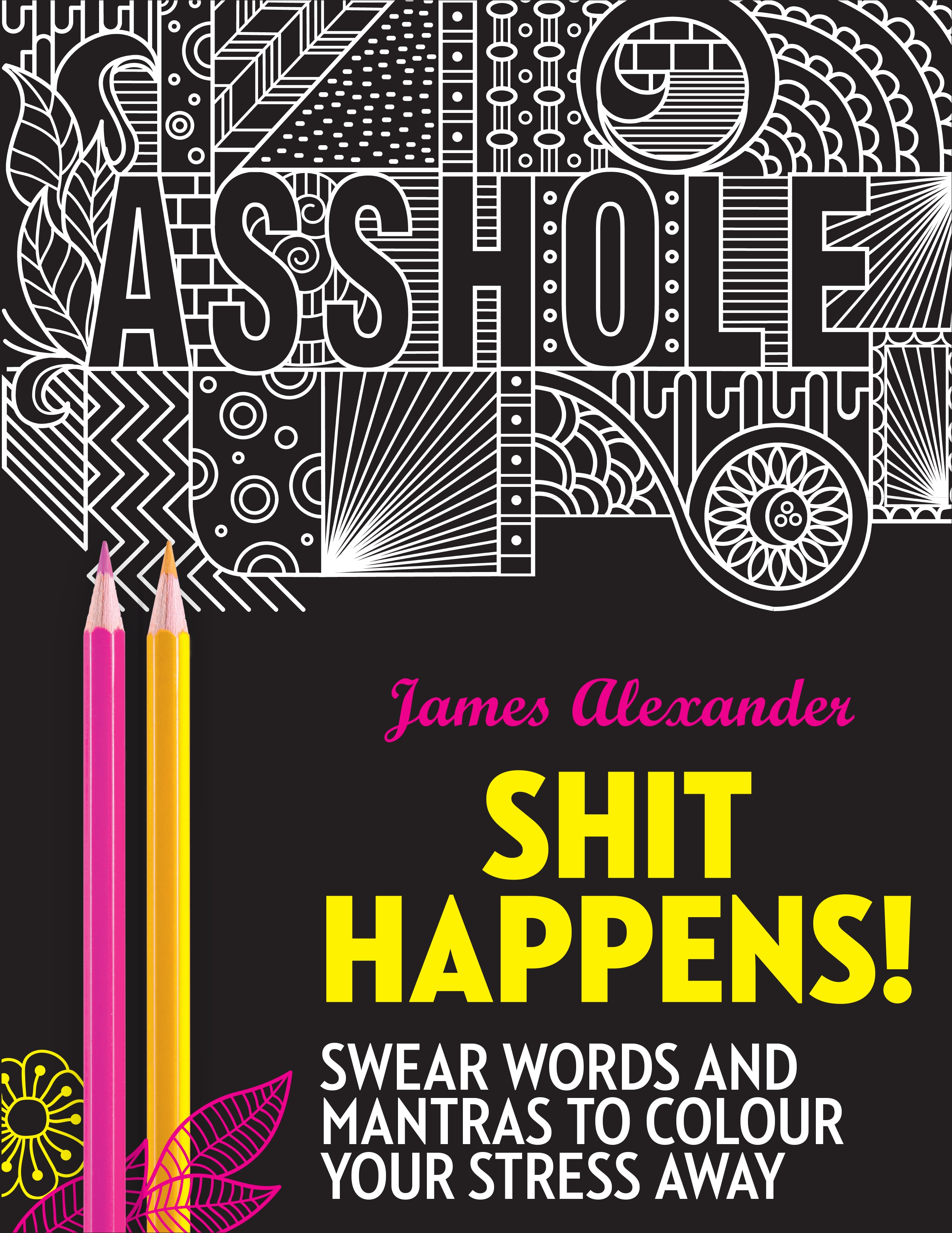 A Swear Word Coloring Book for Adults: 30 Swear Words To Color Your Anger  Away (Paperback)