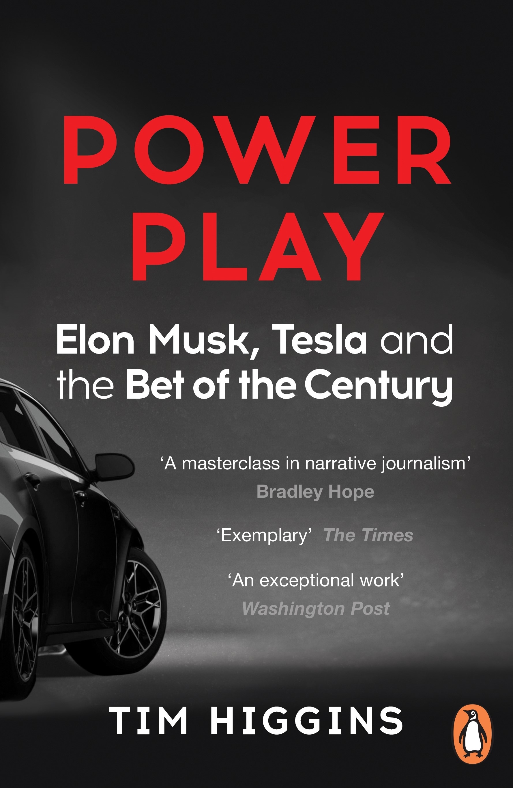 Power Play: Tesla, Elon Musk, and the Bet of the Century