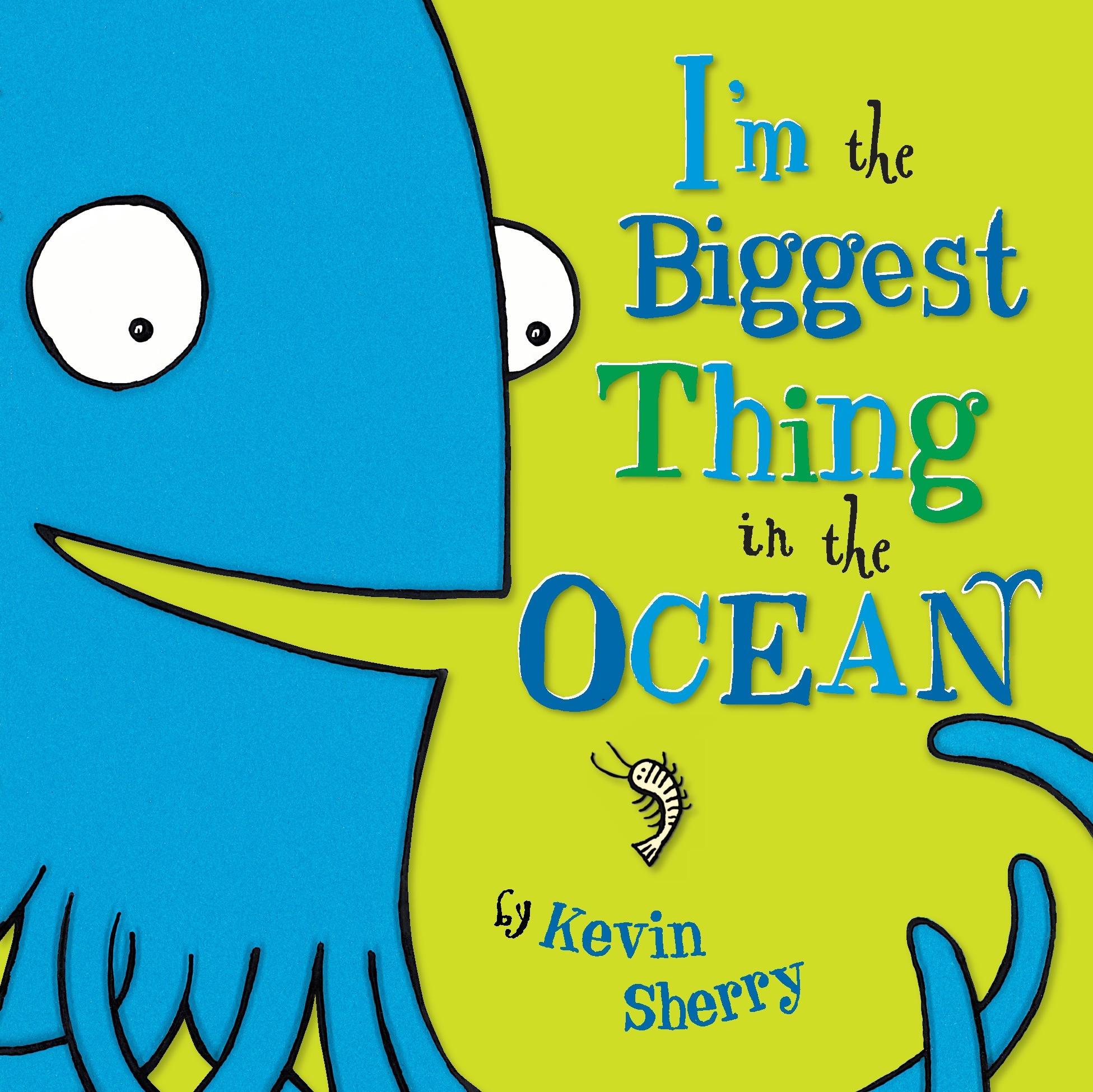 i-m-the-biggest-thing-in-the-ocean-by-kevin-sherry-penguin-books