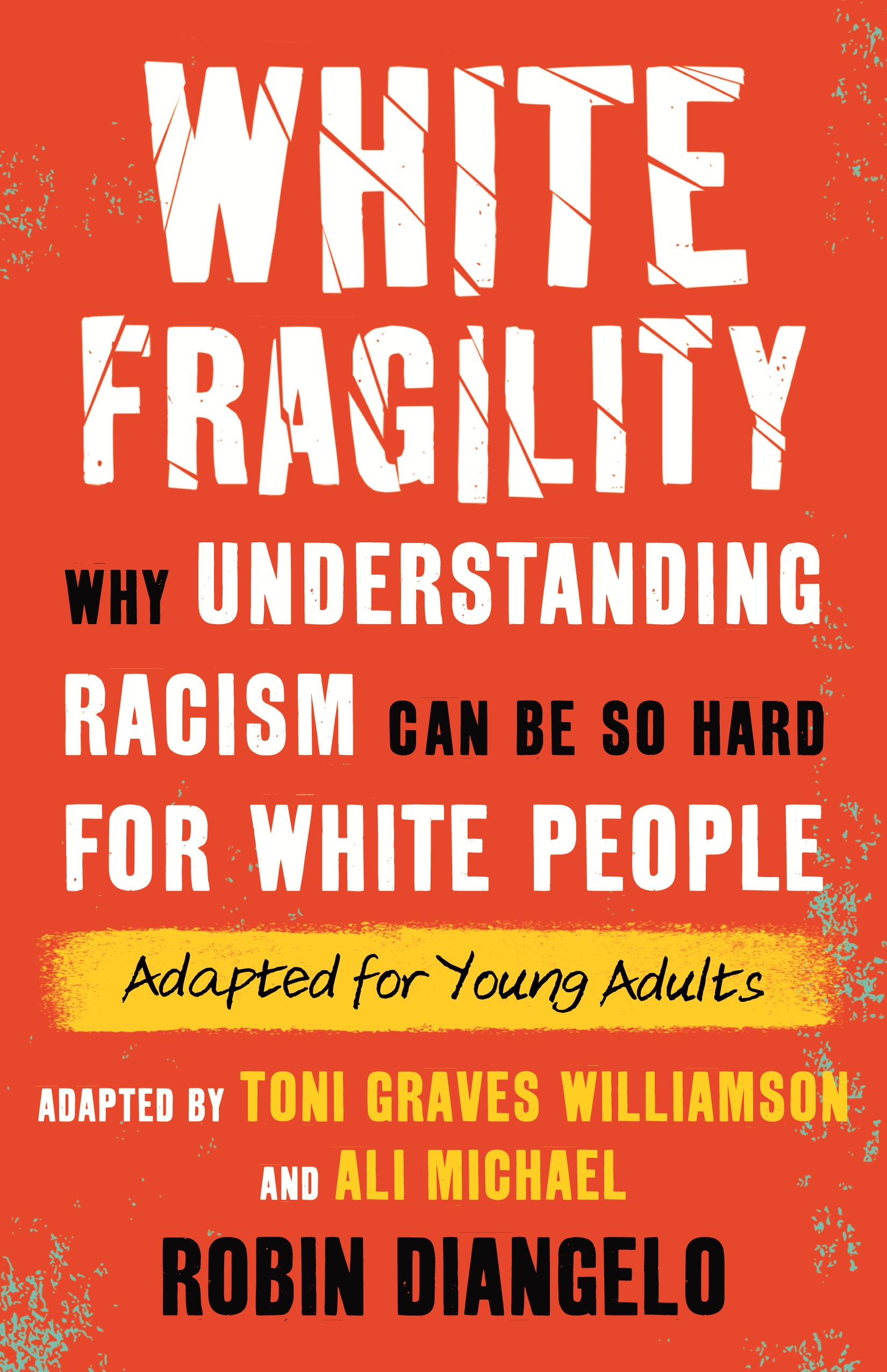 White Fragility (Adapted For Young Adults) By Robin Dr. DiAngelo ...