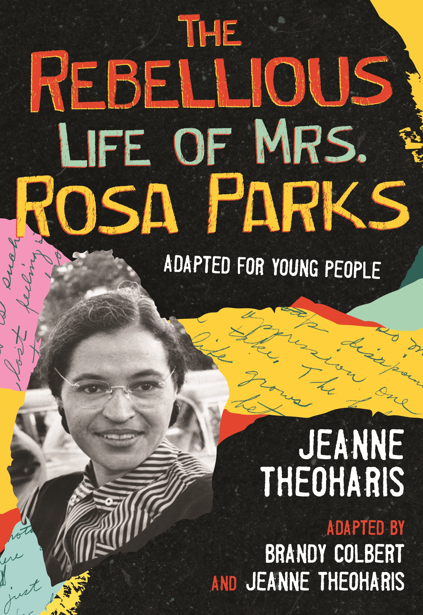 The Rebellious Life Of Mrs Rosa Parks By Jeanne Theoharis Penguin 