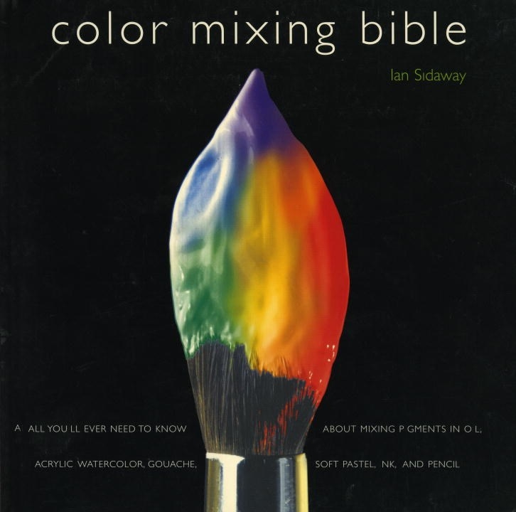 Color Mixing Bible by Ian Sidaway Penguin Books Australia