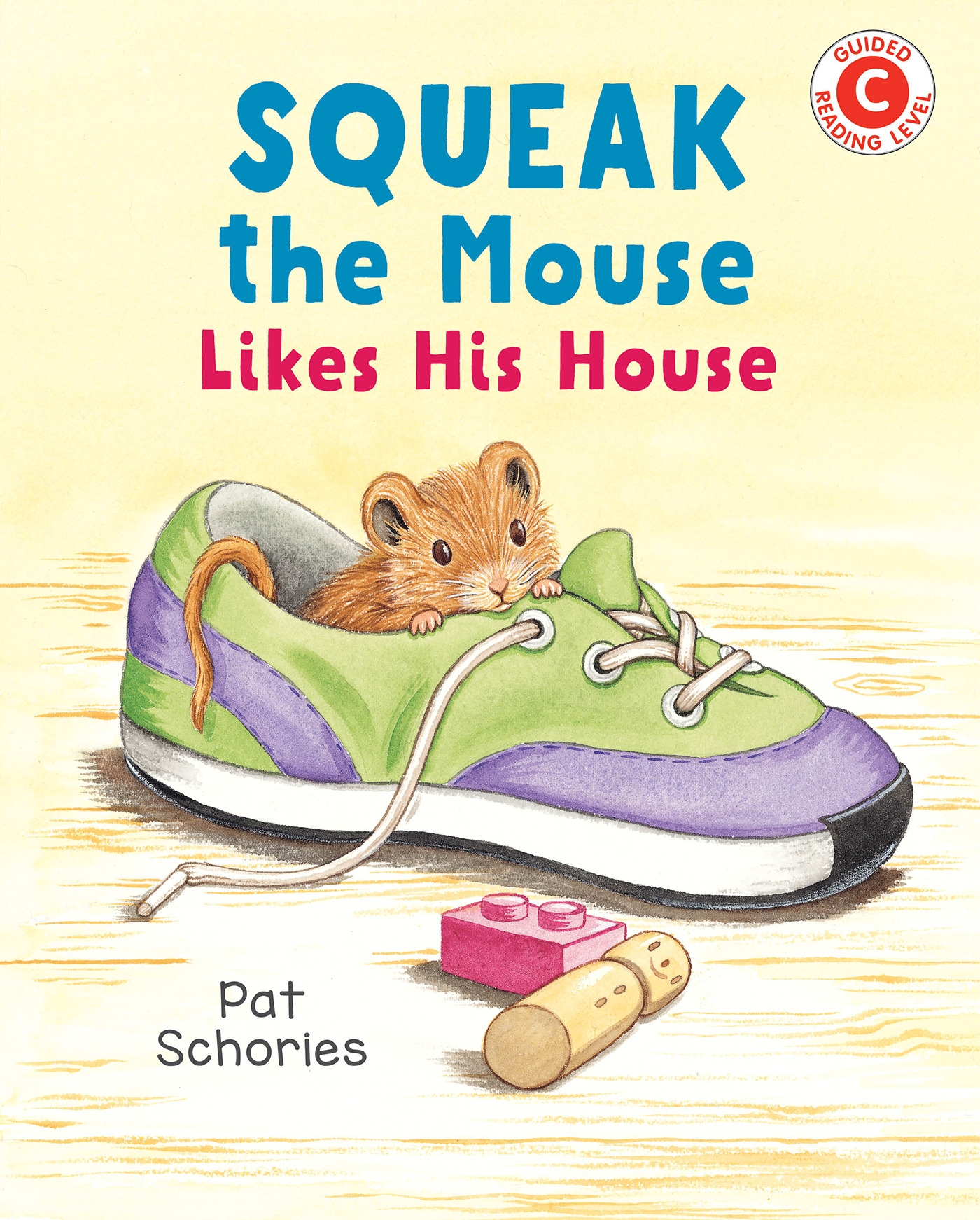 Squeak The Mouse Likes His House by Pat Schories - Penguin Books Australia