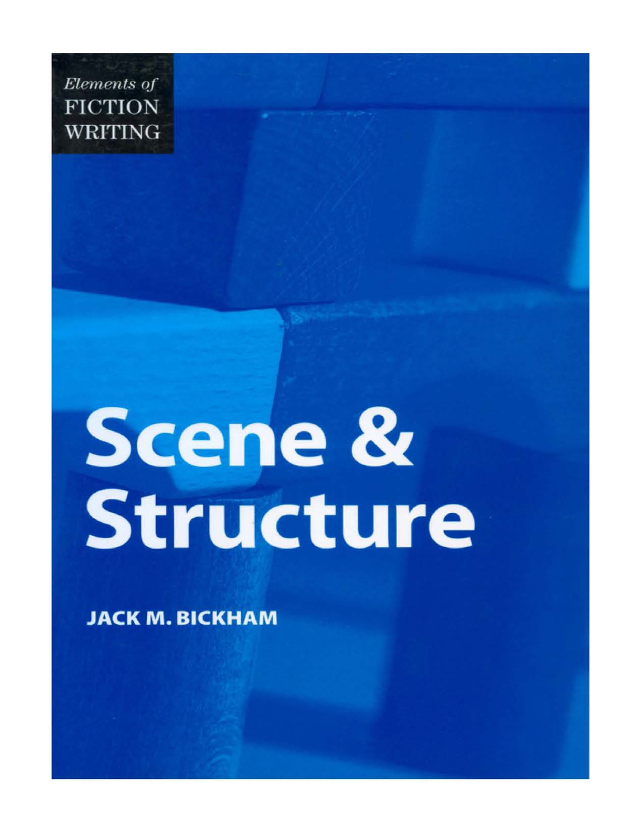 elements-of-fiction-writing-scene-structure-by-jack-bickham