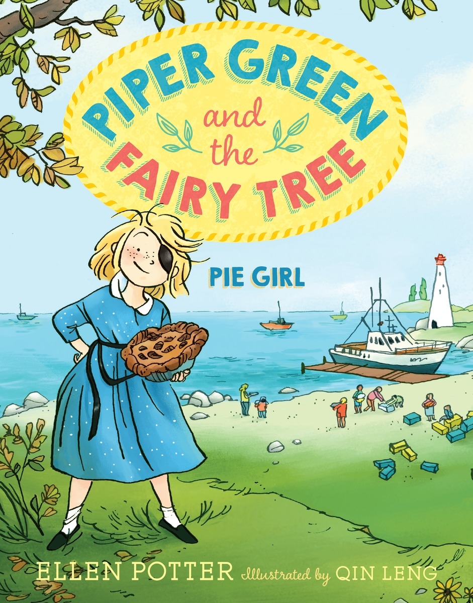 Piper Green And The Fairy Tree Pie Girl By Ellen Potter Penguin