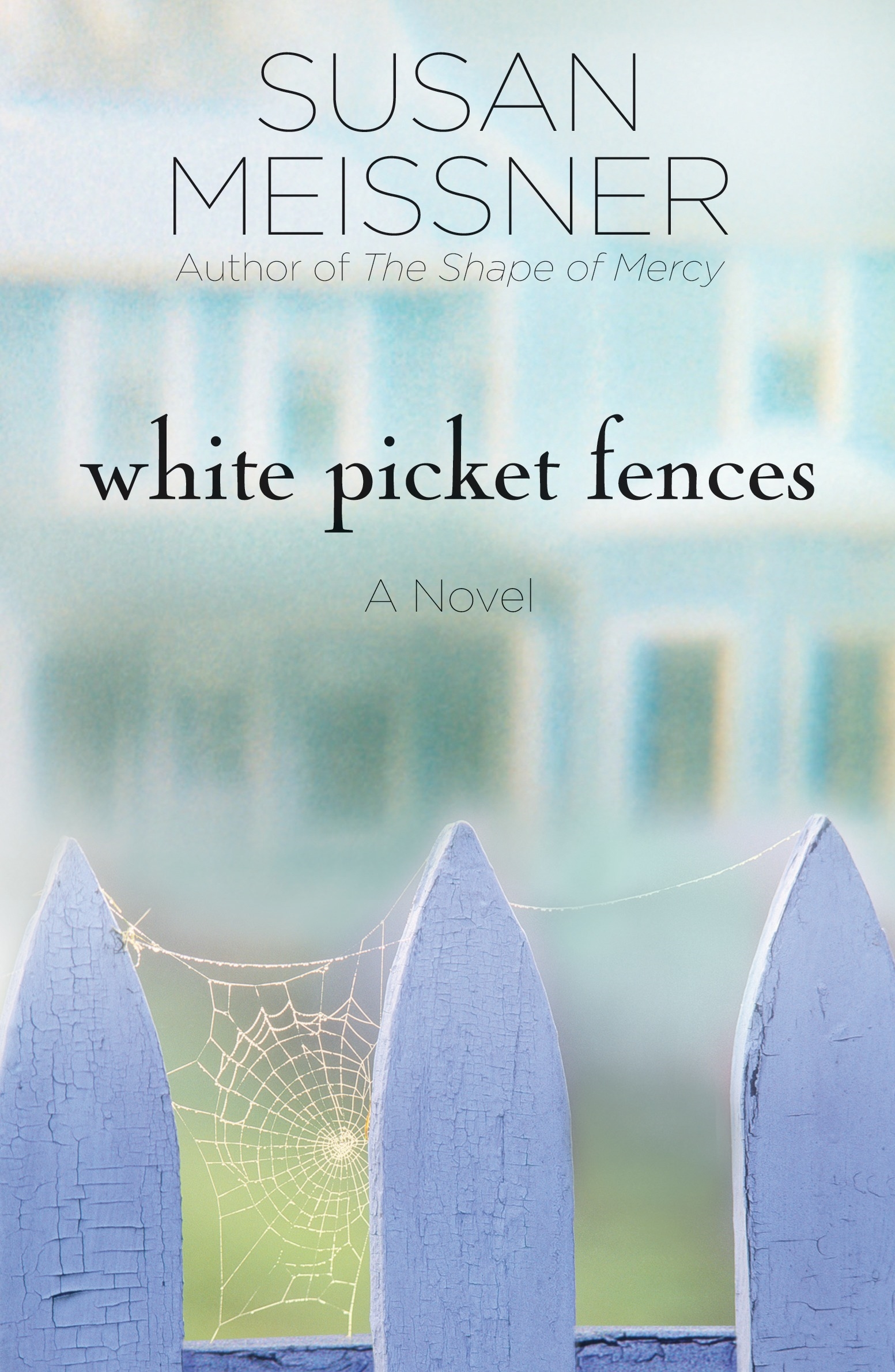 White Picket Fences by Susan Meissner - Penguin Books Australia