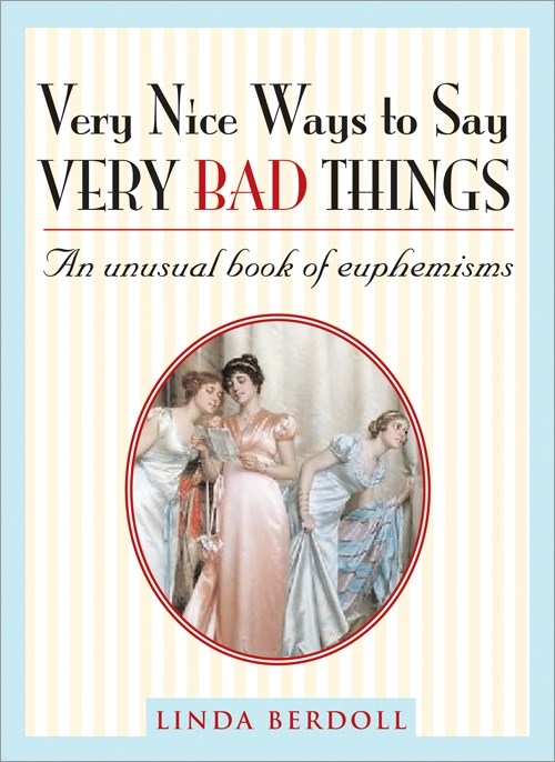 Very Nice Ways To Say Very Bad Thin By Linda Berdoll Penguin Books New Zealand 