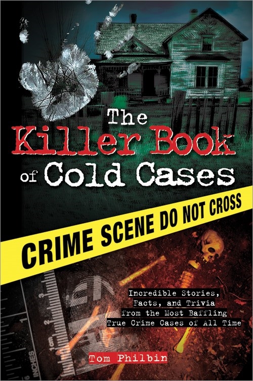 The Killer Book Of Cold Cases By Tom Philbin - Penguin Books Australia