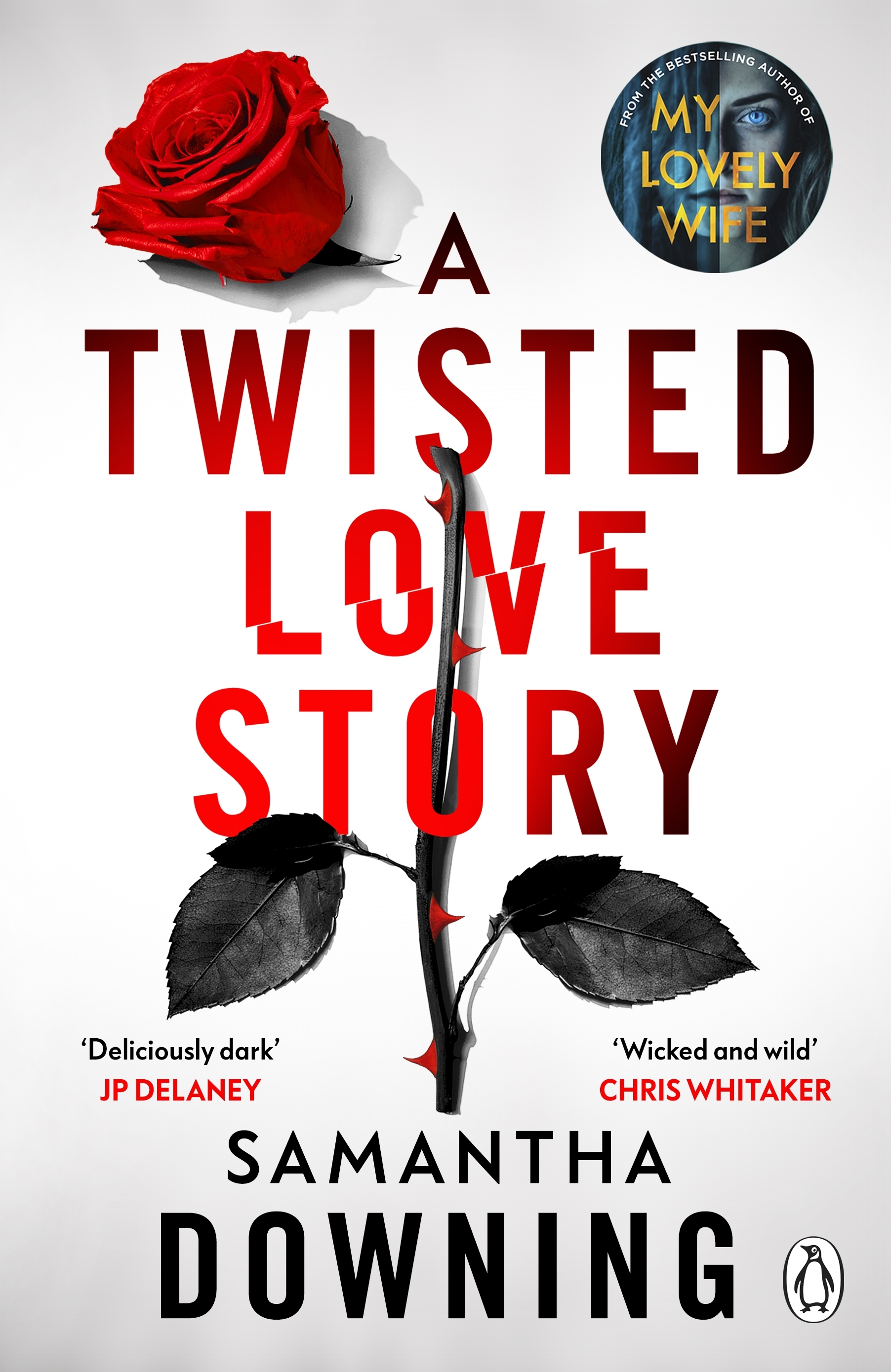 A Twisted Love Story by Samantha Downing - Penguin Books Australia