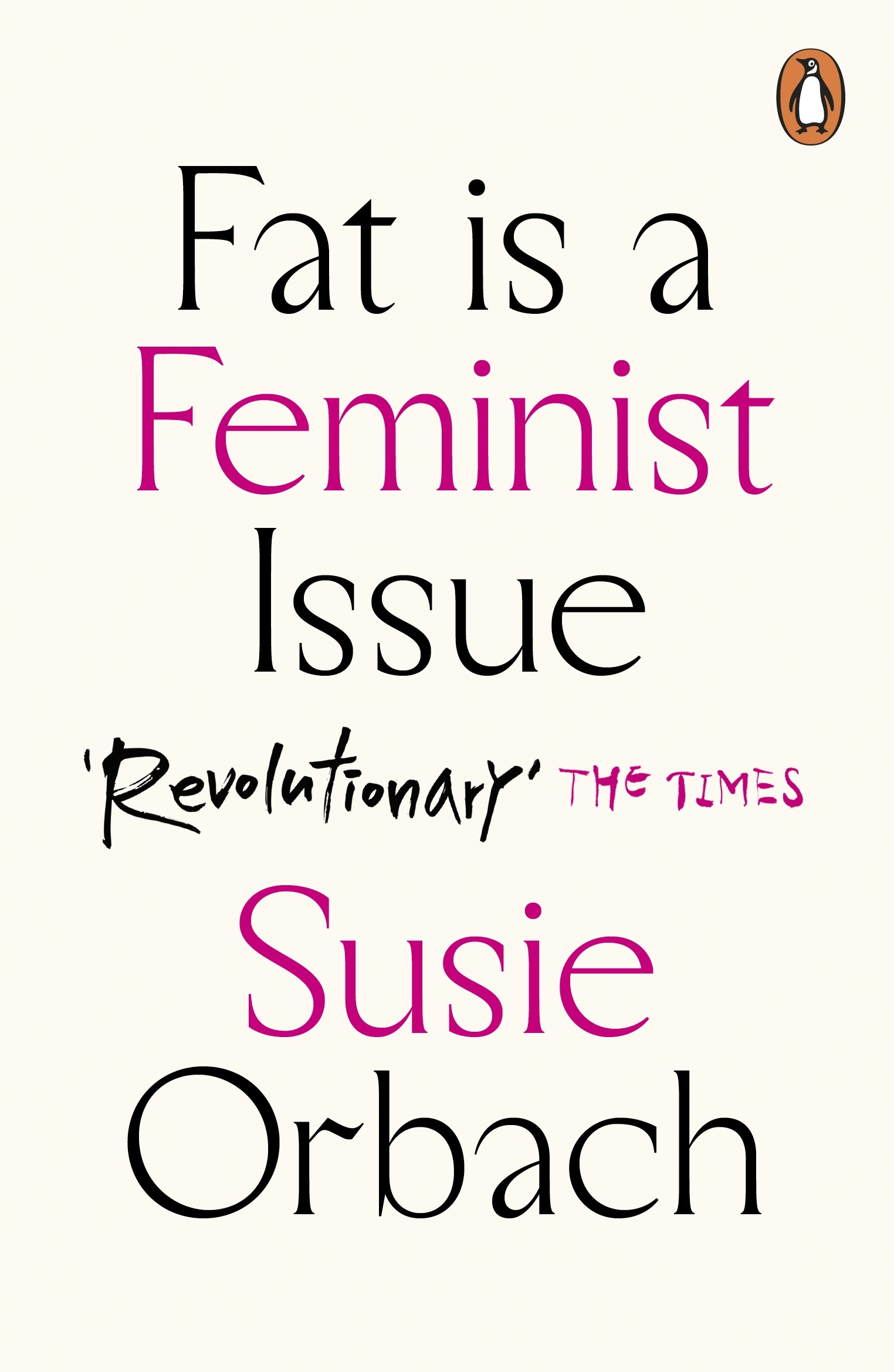 Fat Is A Feminist Issue by Susie Orbach - Penguin Books Australia