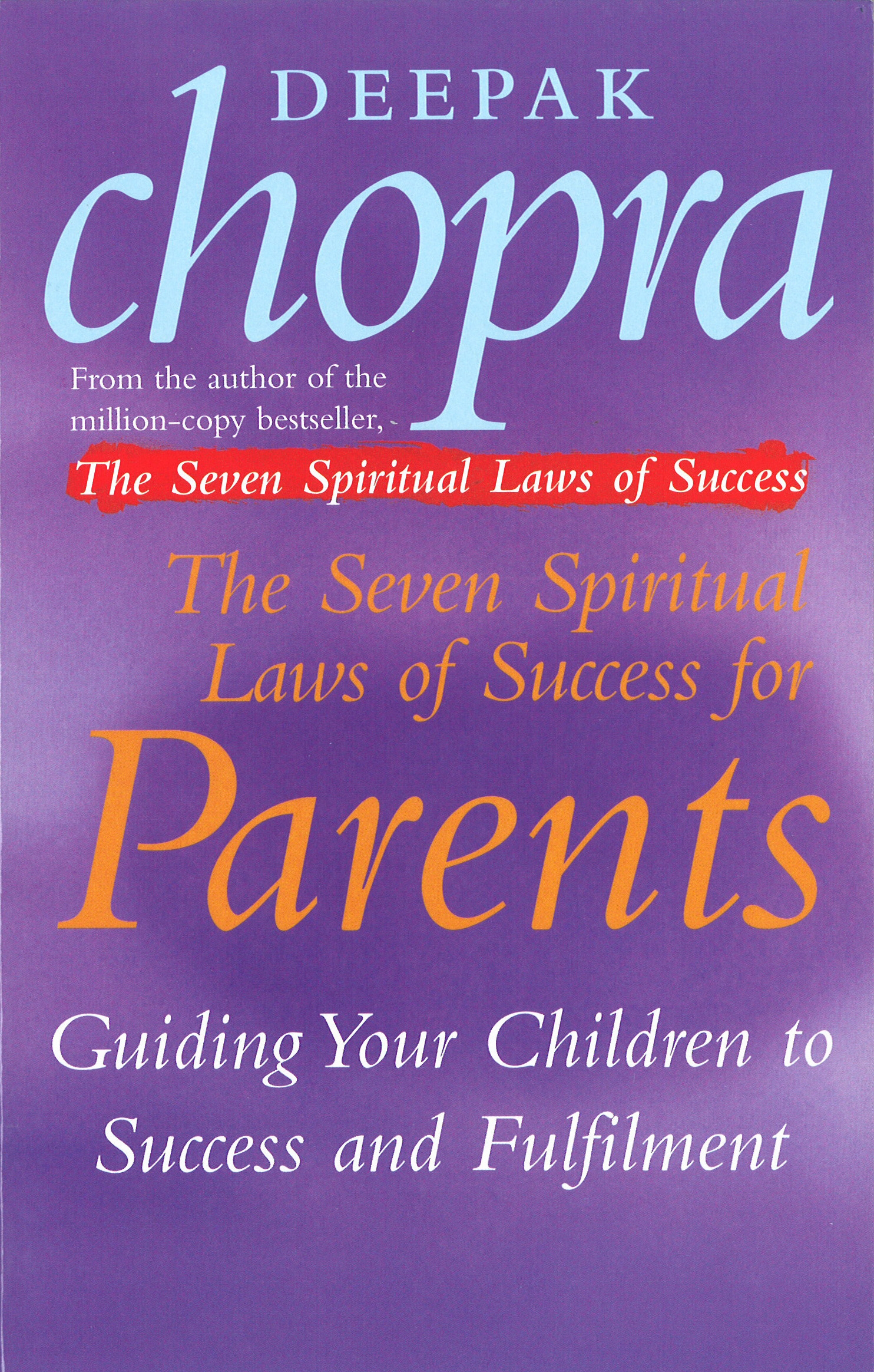 The Seven Spiritual Laws Of Success For Parents By Deepak Chopra Penguin Books New Zealand