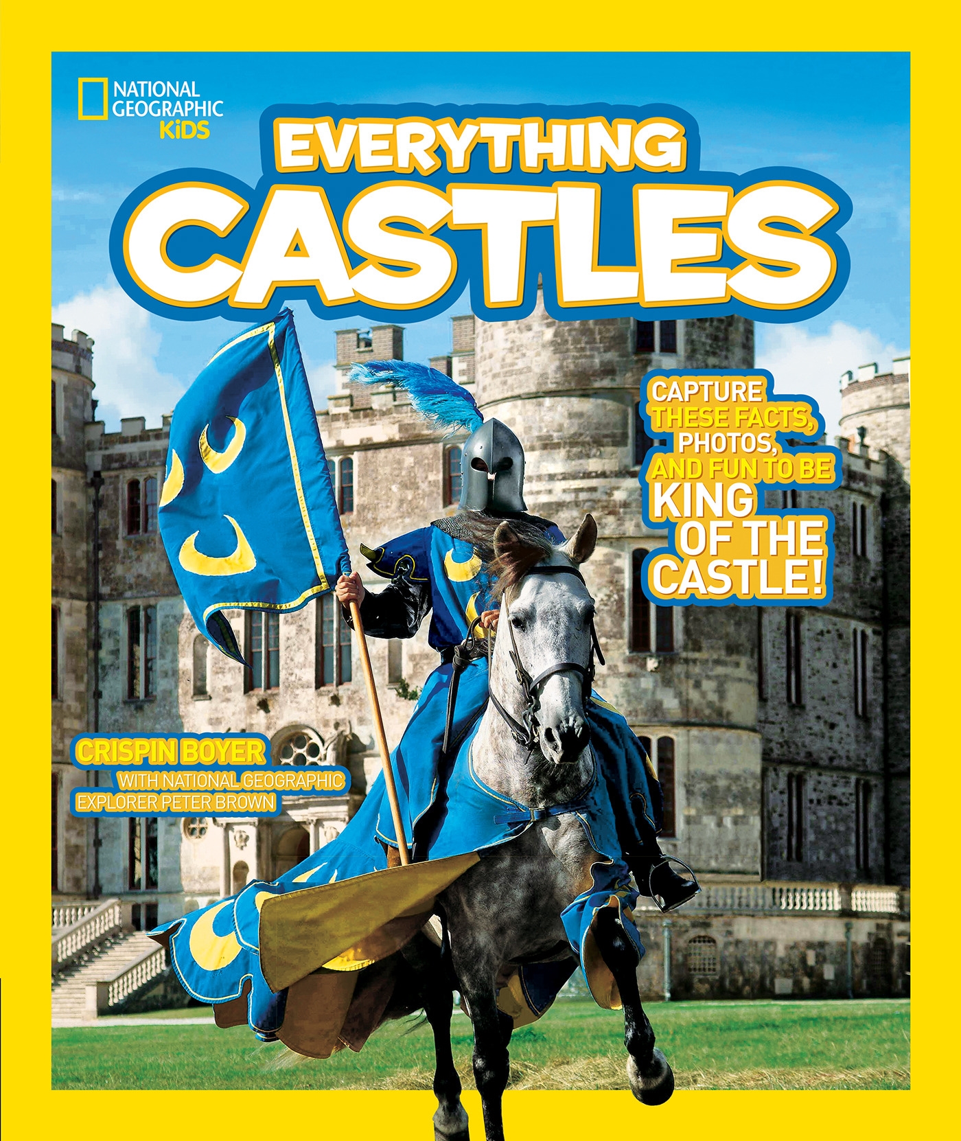 National Geographic Kids Everything Castles by CRISPIN BOYER - Penguin ...