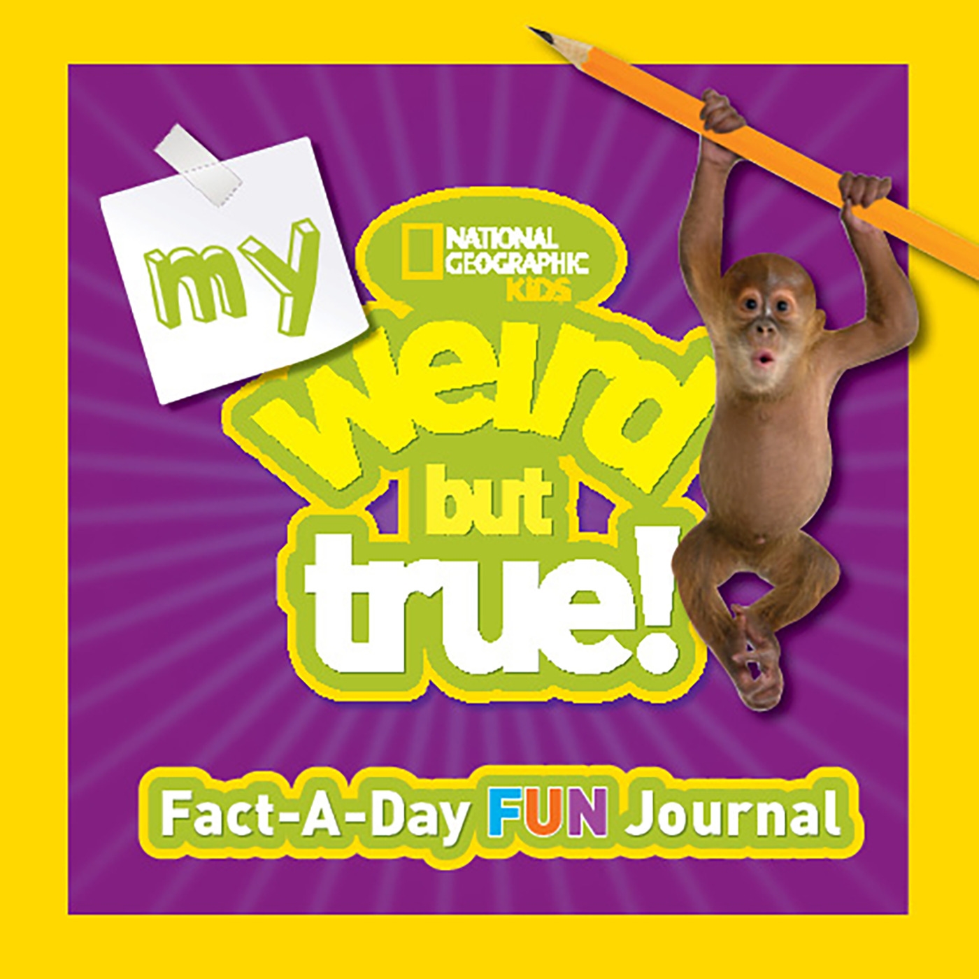 My Weird But True Fact-A-Day Fun Journal by NATIONAL GEOGRAPHIC KIDS ...