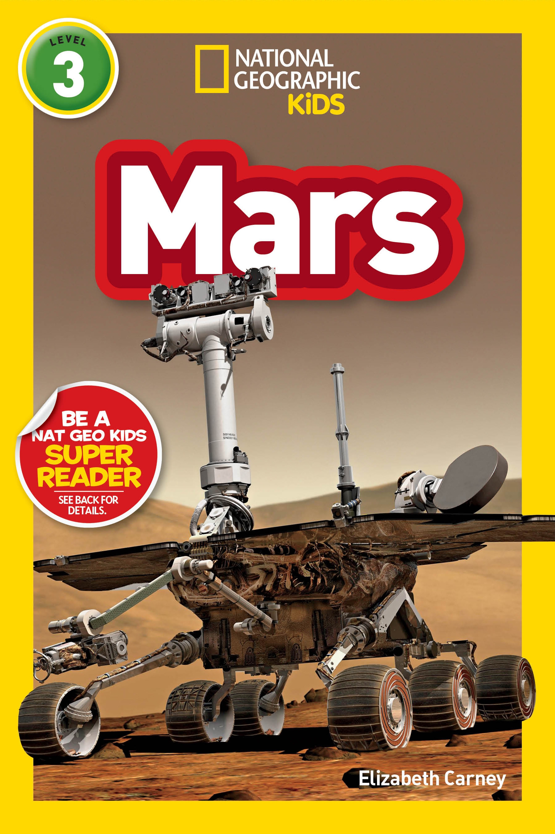 Mars (national Geographic Kids Readers, Level 3) By Elizabeth Carney 