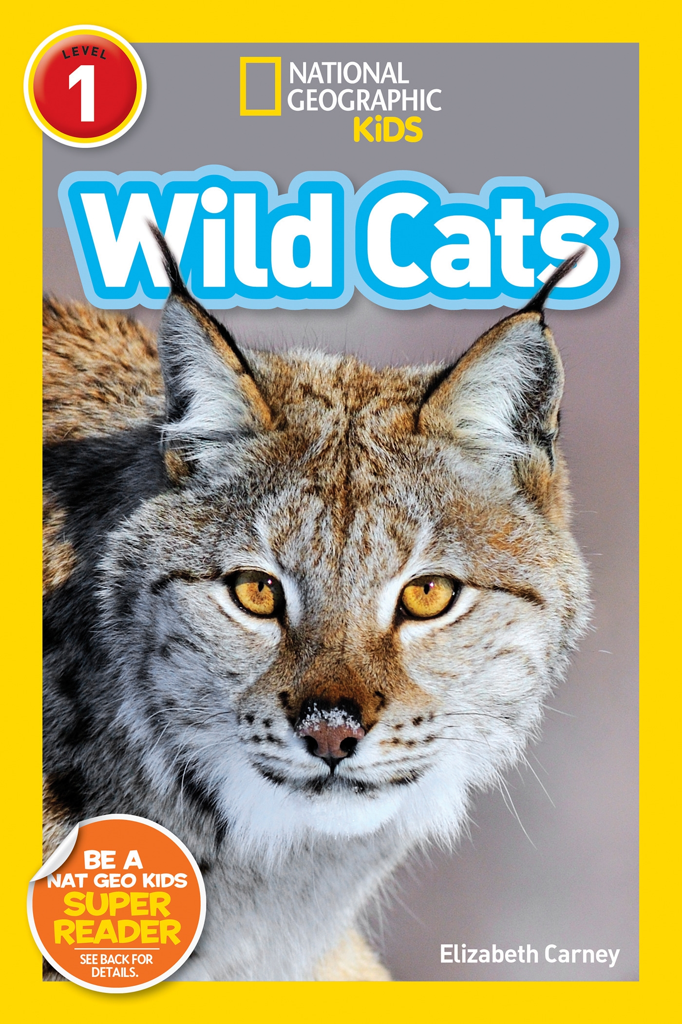 Wild Cats (National Geographic Kids Readers, Level 1) by Elizabeth ...