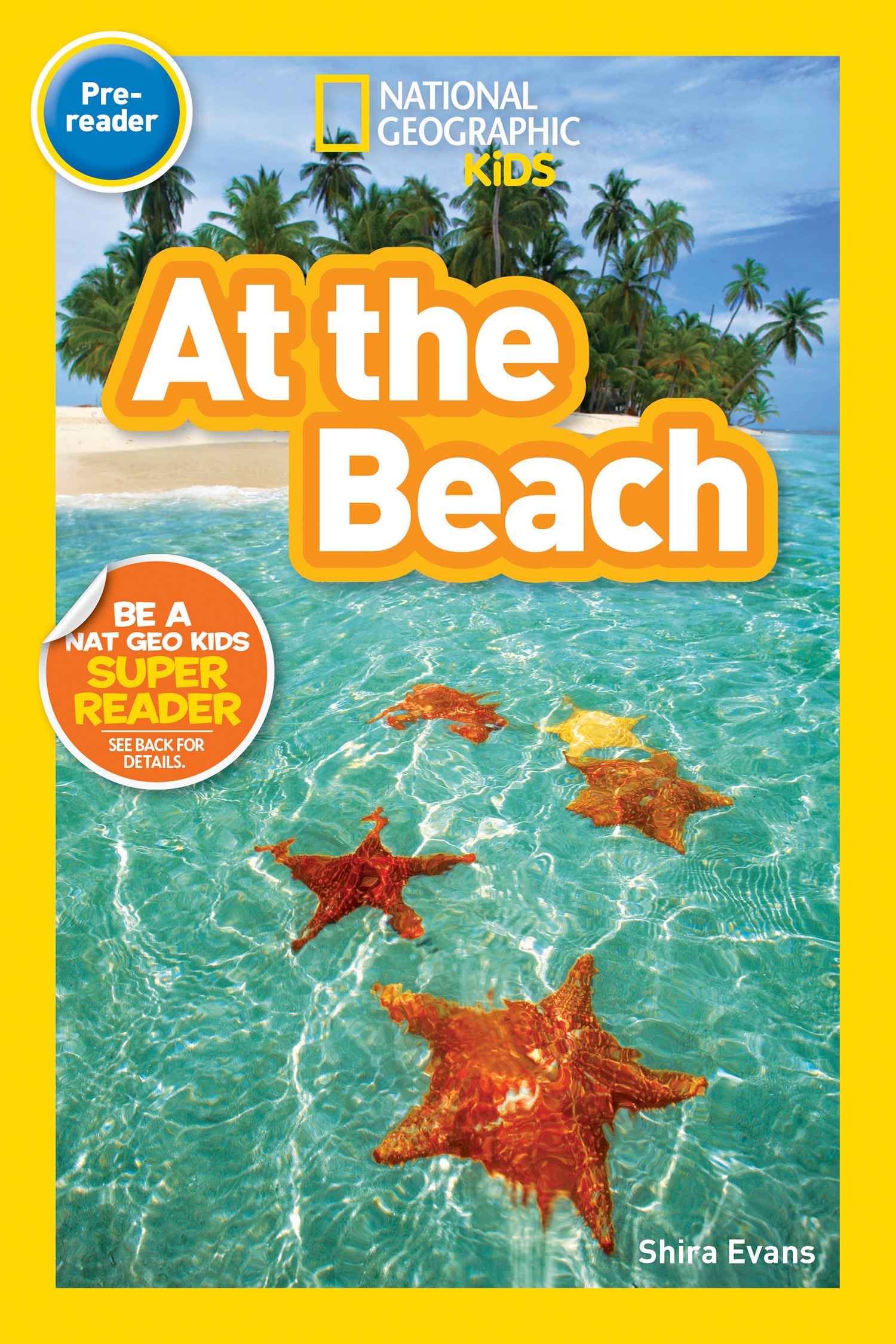 At the Beach (National Geographic Kids Readers, Pre-Reader) by Shira ...