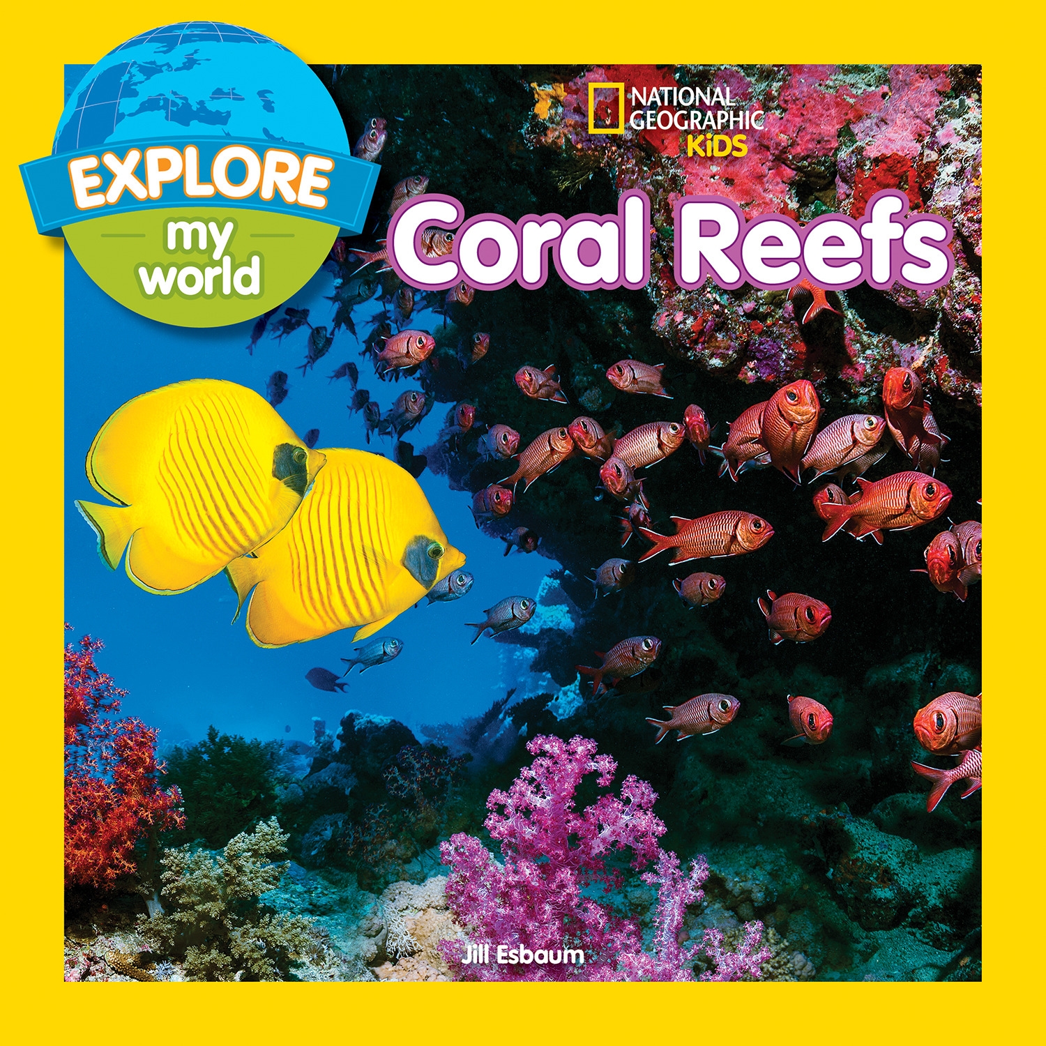 Explore My World Coral Reefs By Jill Esbaum Penguin Books Australia