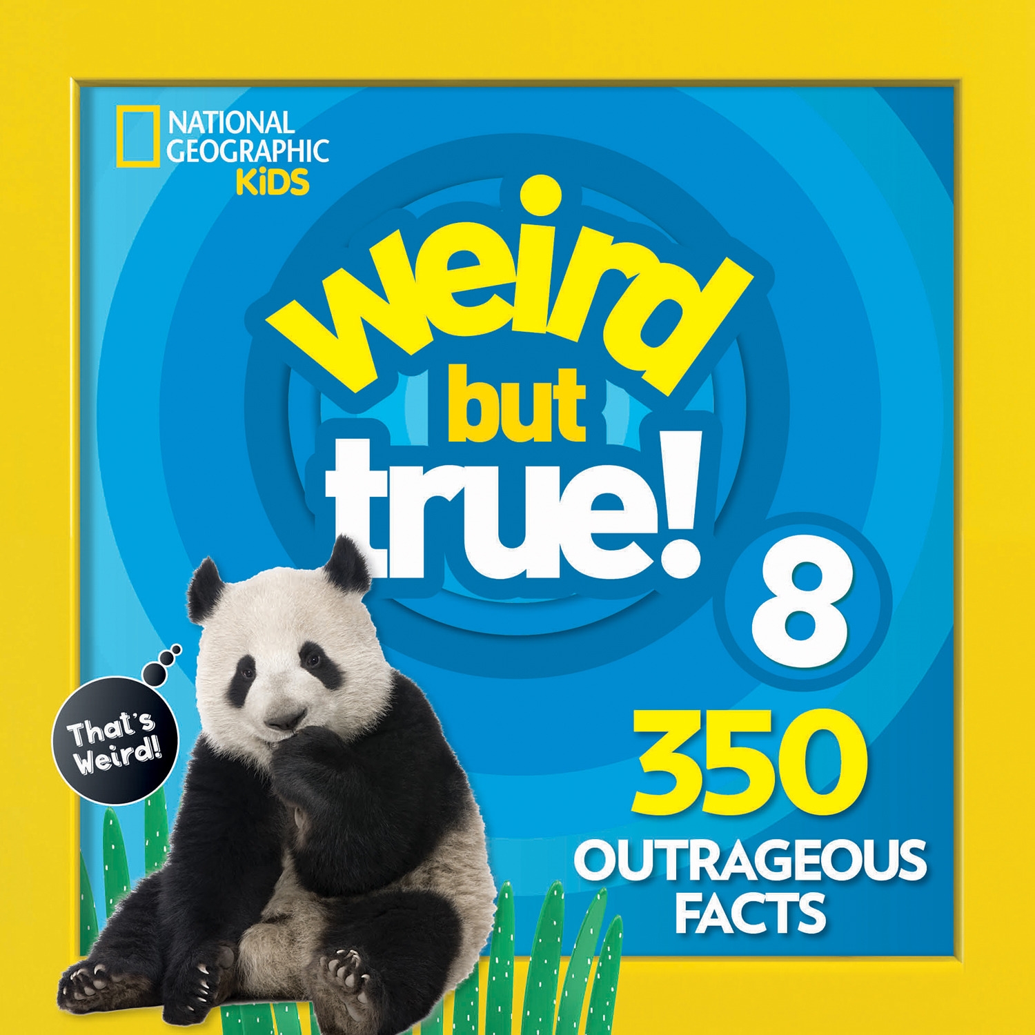 Weird But True 8 Expanded Edition by NATIONAL GEOGRAPHIC KIDS