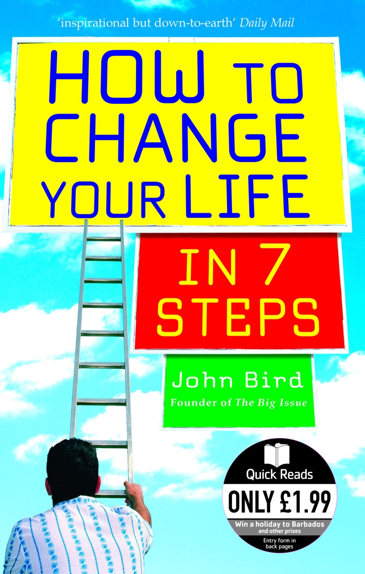 How to Change Your Life in 7 Steps by John Bird - Penguin Books New Zealand