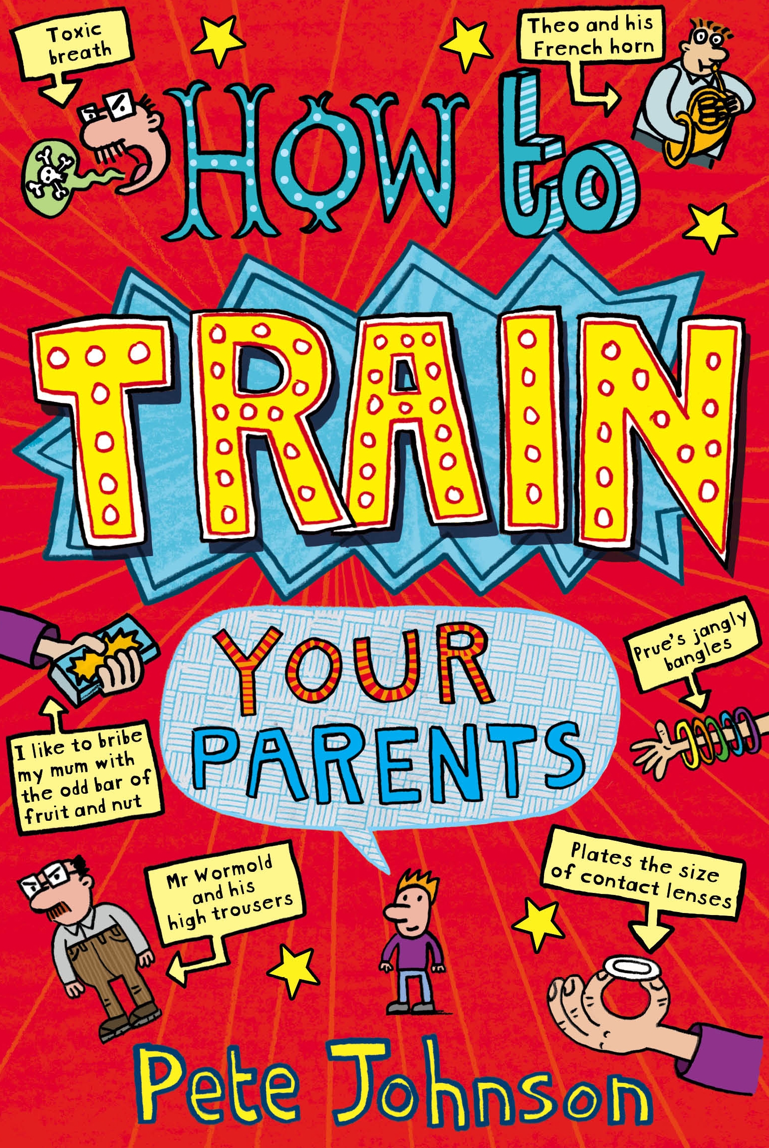 How To Train Your Parents By Pete Johnson Penguin Books Australia