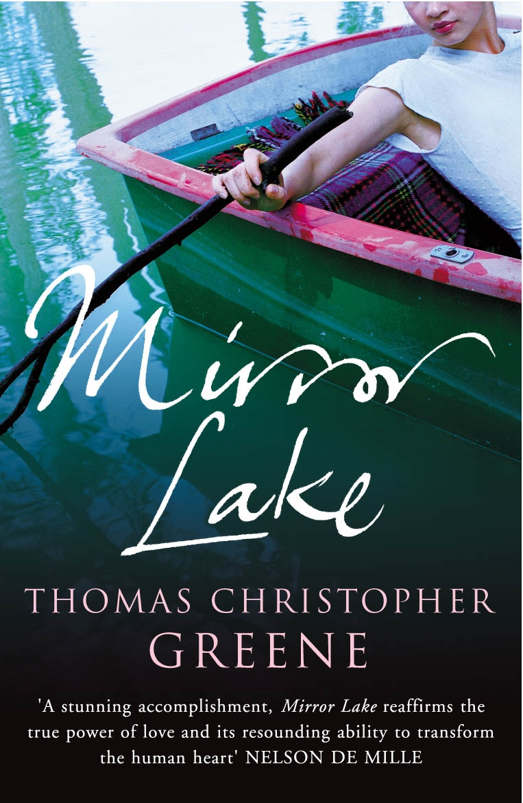 Mirror Lake by Thomas Christopher Greene - Penguin Books Australia