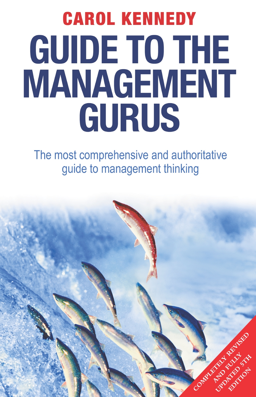 Guide To The Management Gurus 5th Edition By Carol Kennedy - Penguin ...