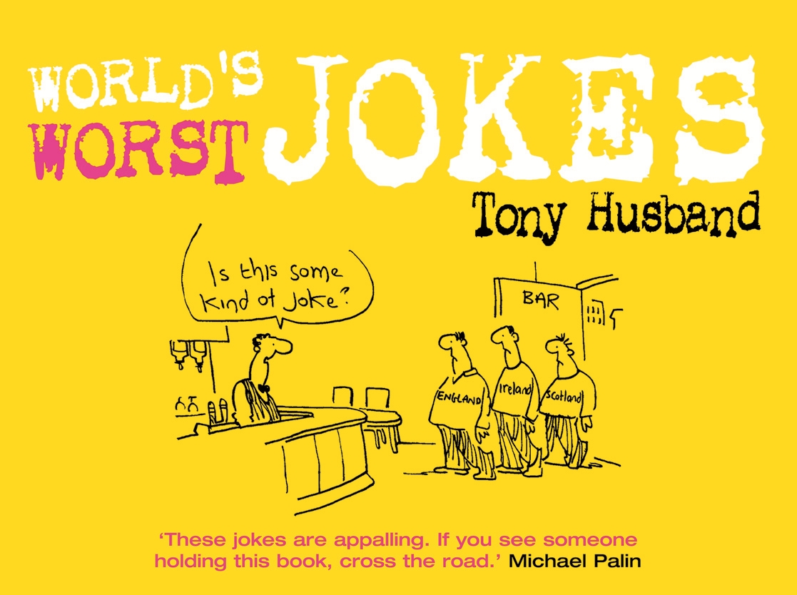 Joke world. Bad Bad jokes. Bad joke. Tony Bad. Jokes about husband in English.