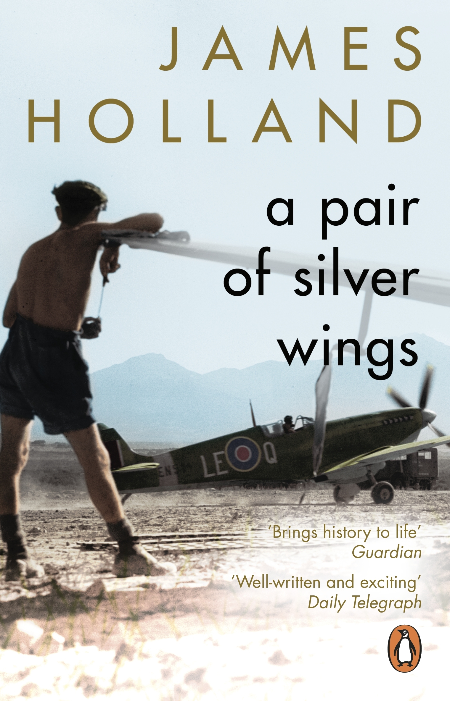 A Pair of Silver Wings by James Holland - Penguin Books New Zealand