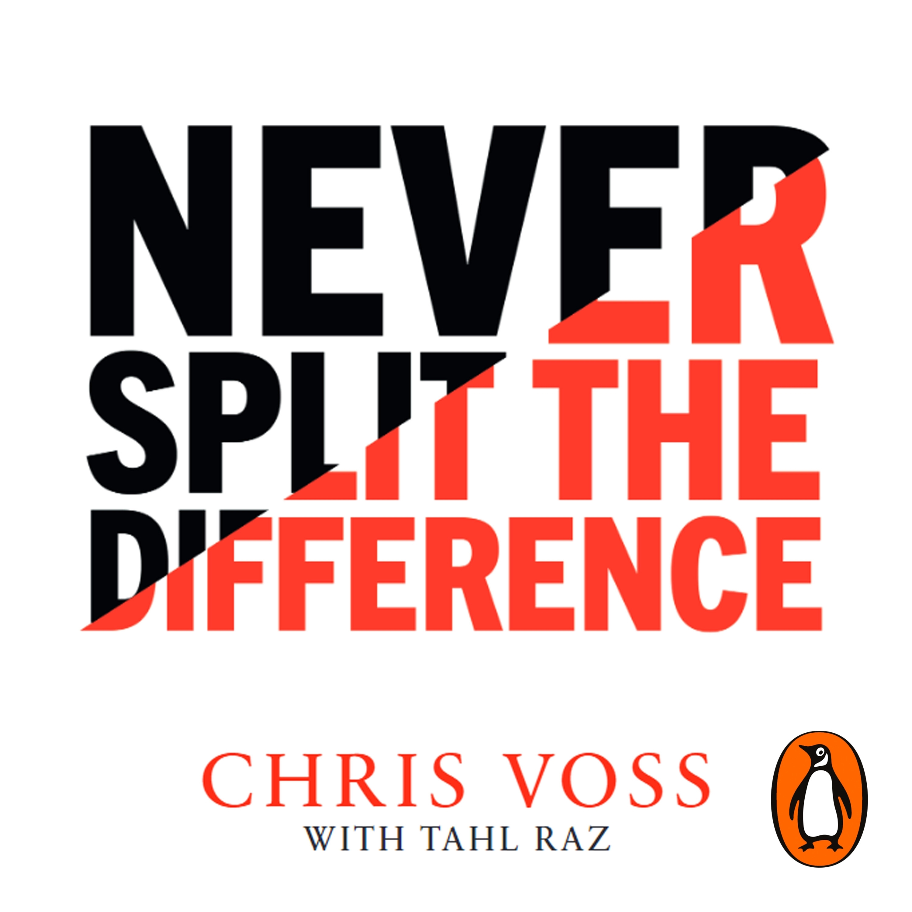 Never Split the Difference by Chris Voss - Penguin Books Australia